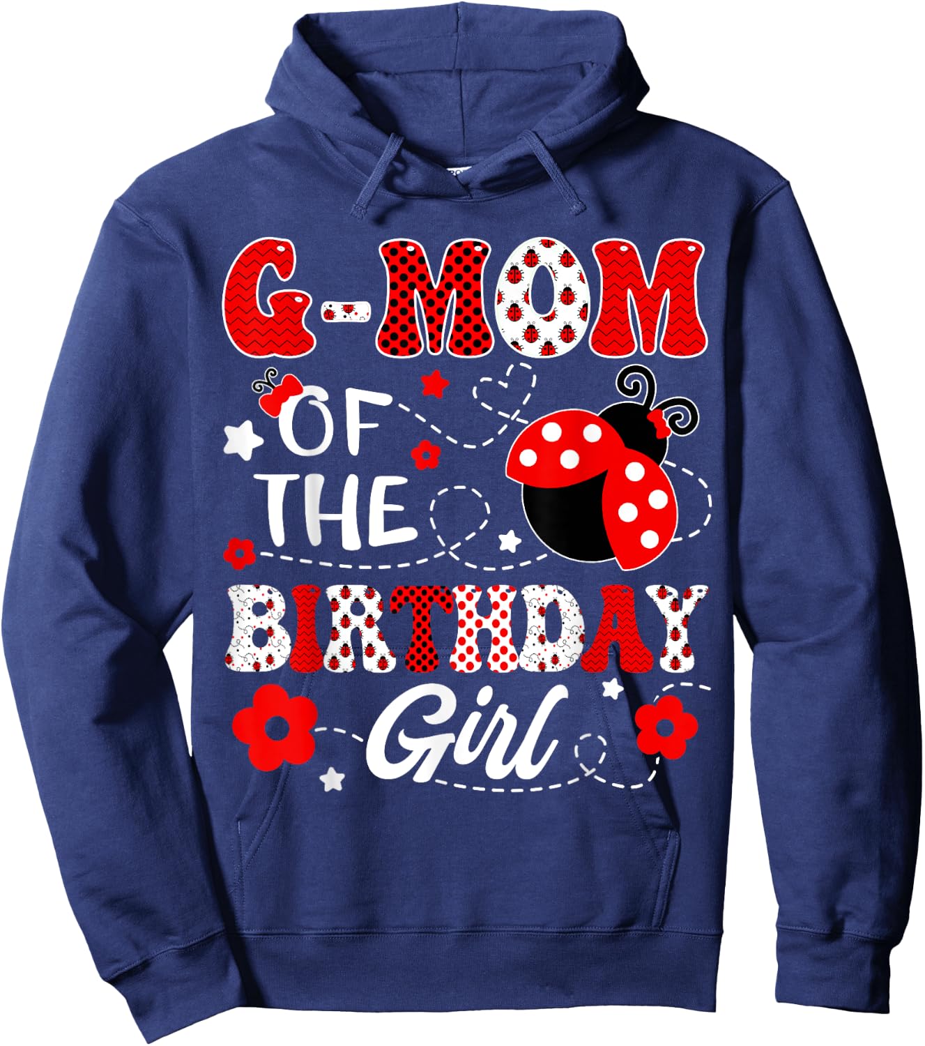 G-Mom Of The Birthday Girl Lady Bug Birthday Party Hoodie - Hoodie | Navy