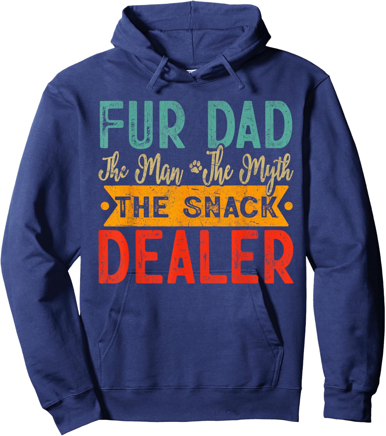 Fur Dad The Man The Myth The Snack Dealer Dog Dad Father Day Hoodie - Hoodie | Navy