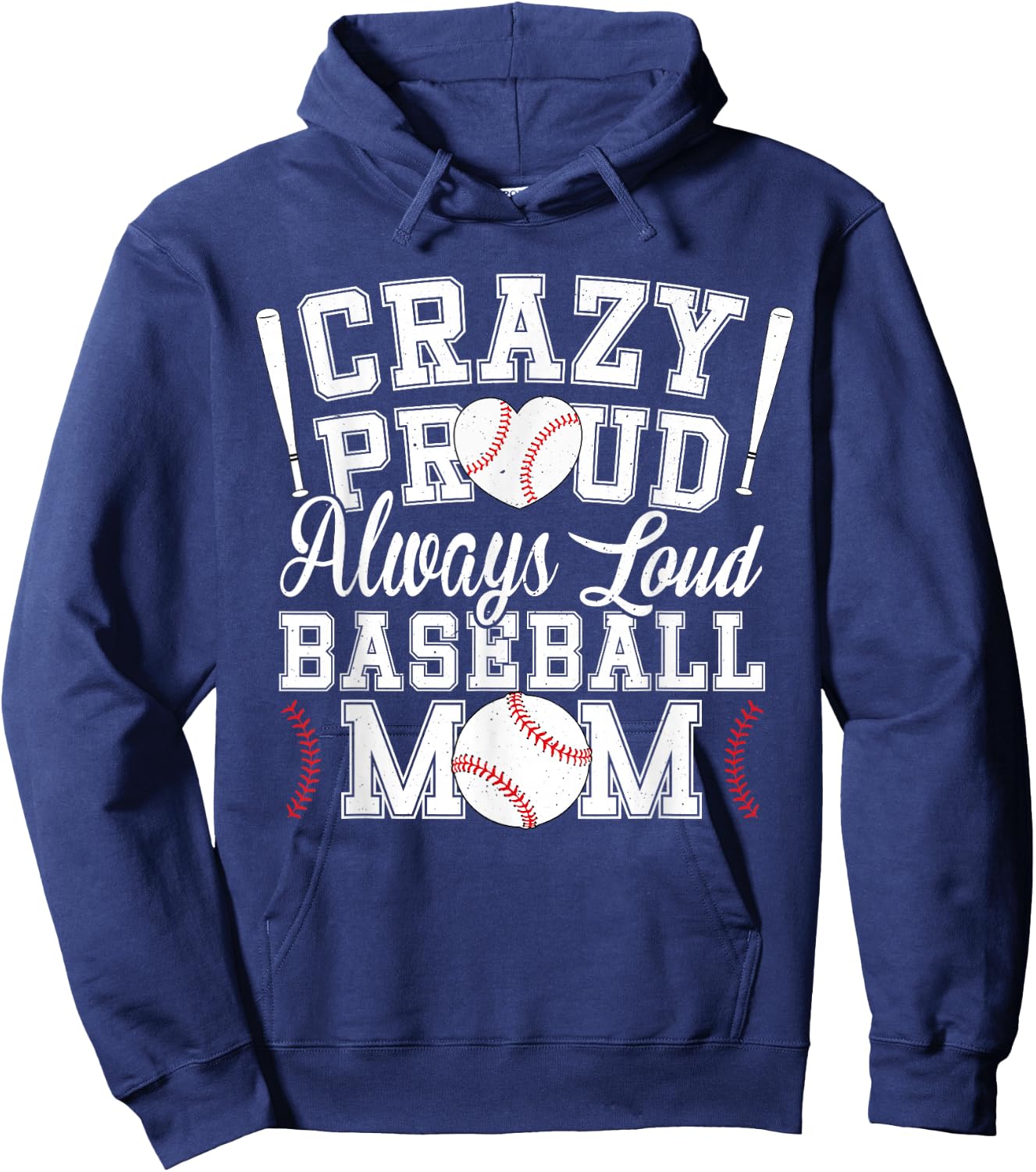 Crazy Proud Always Loud Funny Baseball Mom Saying Graphic Hoodie - Hoodie | Navy