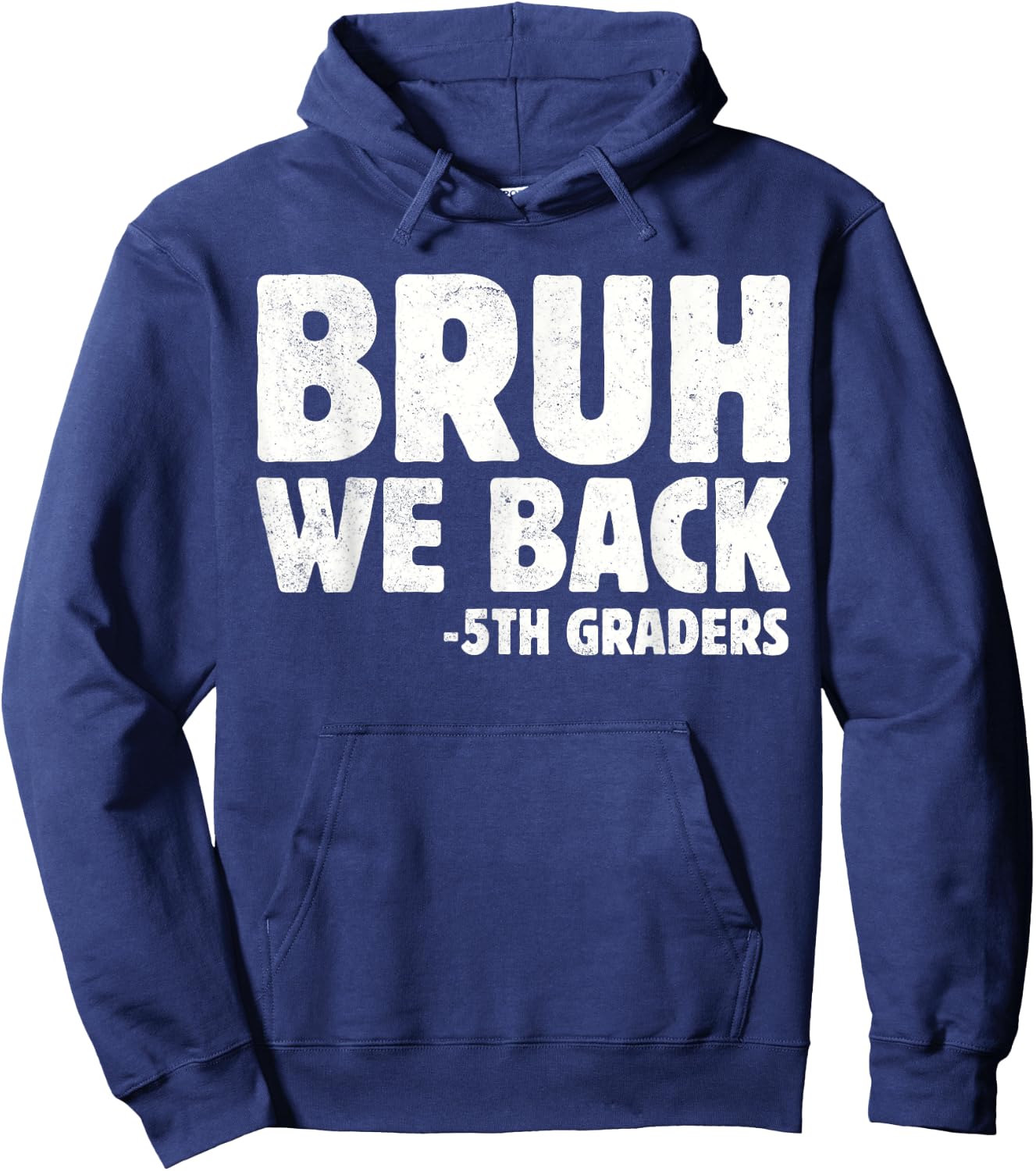 Bruh We Back 5th Graders Fifth Grade Back To School Boys Boy Hoodie - Hoodie | Navy