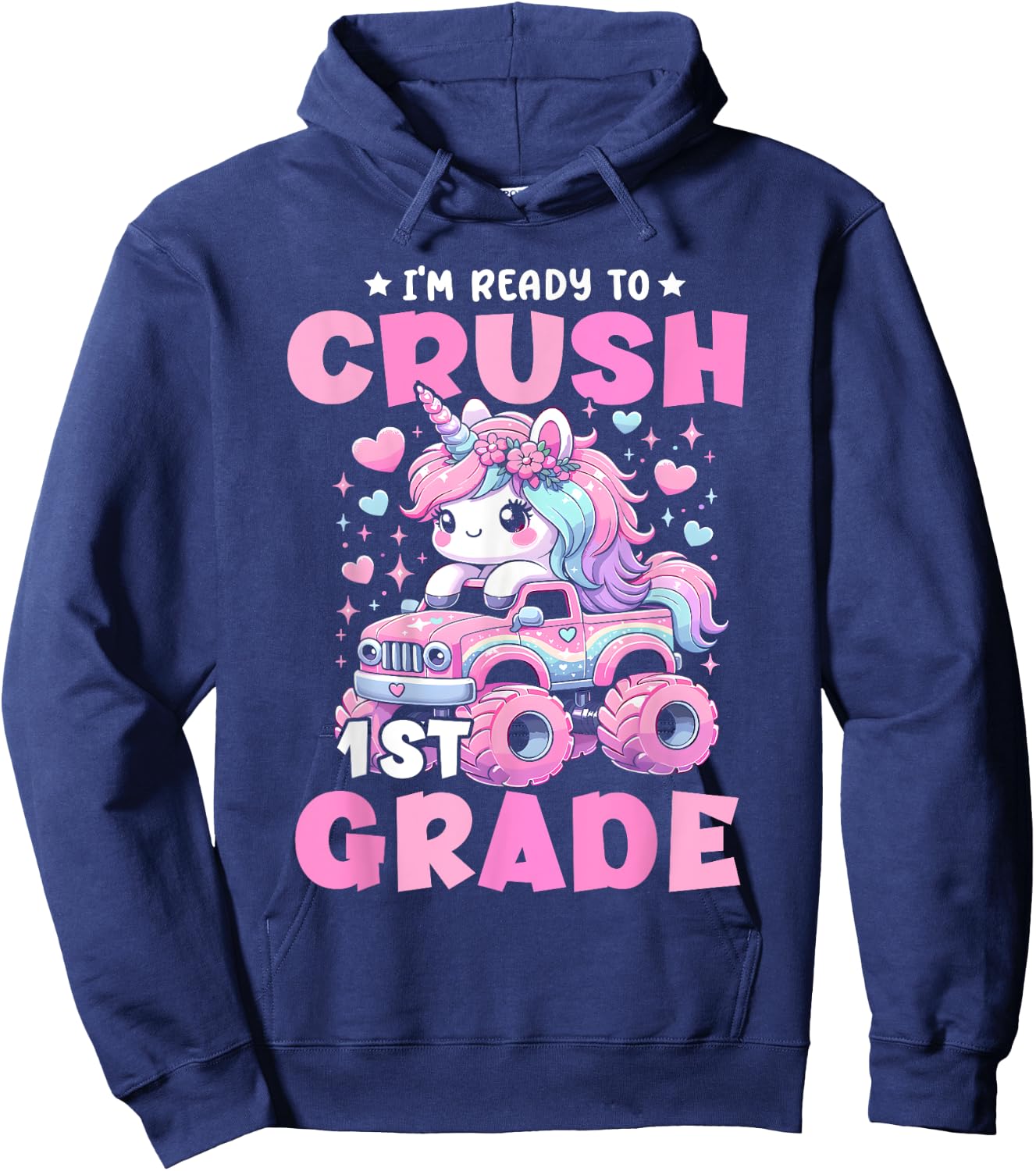 I'm Ready To Crush 1st Grade Unicorn Back To School Girls Hoodie - Hoodie | Navy