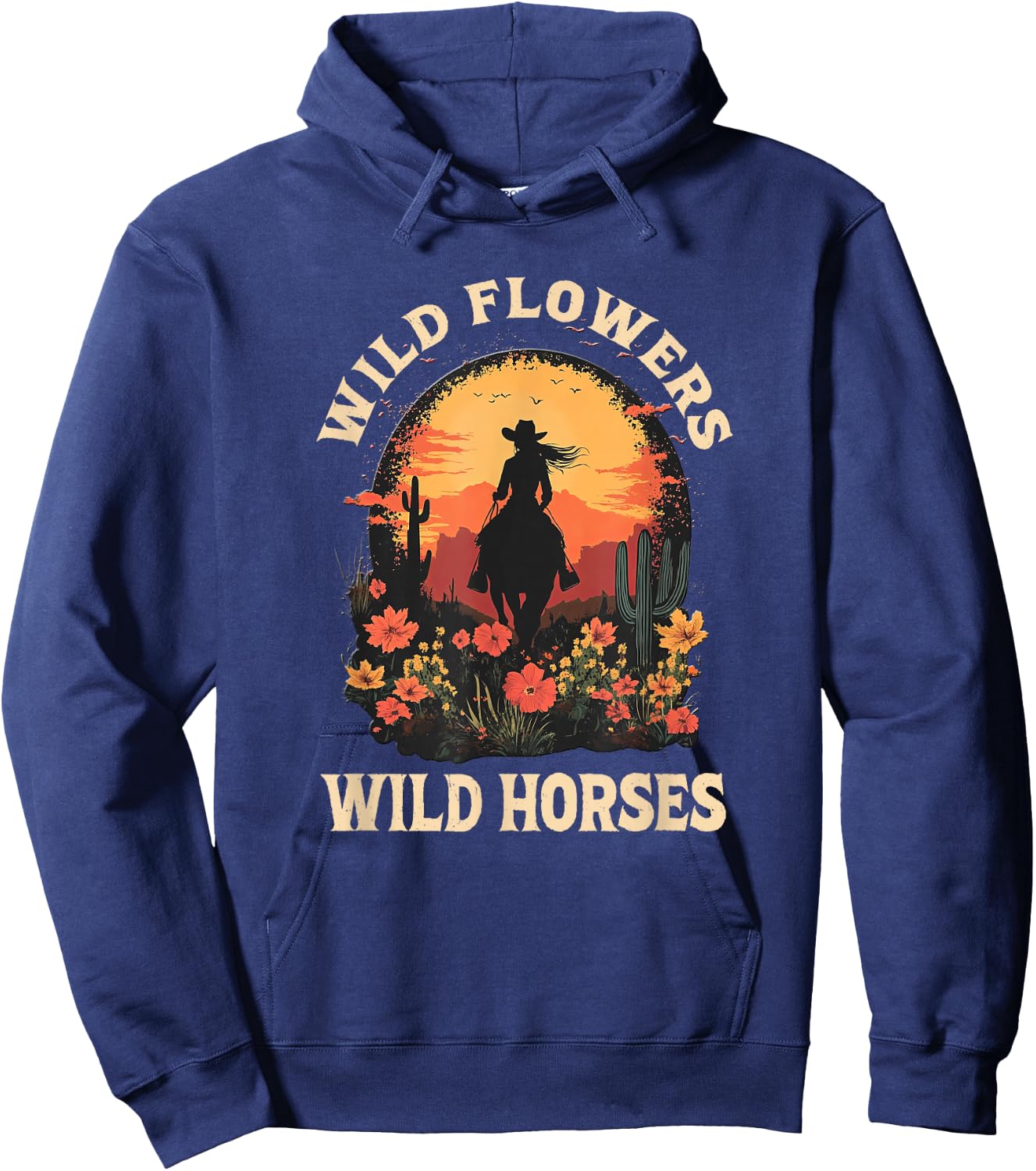 Western Cowgirl Rides Wild Horse Wild Flowers Wild Horses Hoodie - Hoodie | Navy