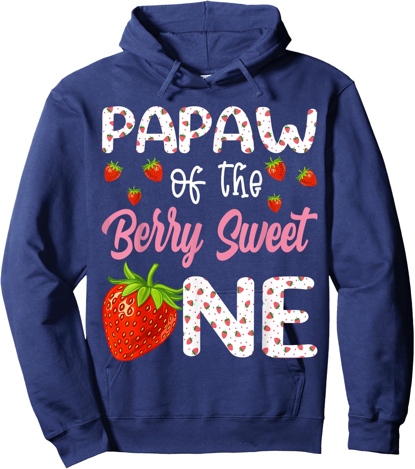 Papaw Of The Berry Sweet One Strawberry First Birthday Hoodie - Hoodie | Navy