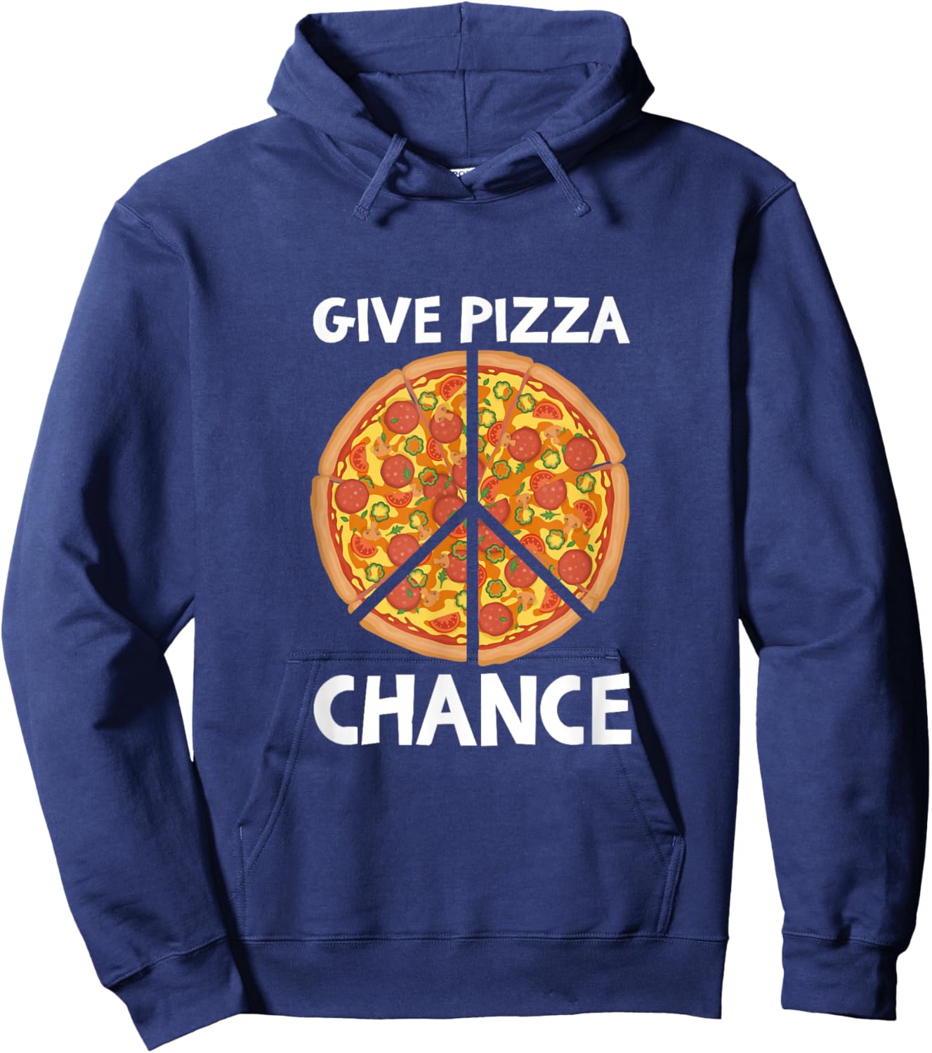 GIVE PIZZA CHANCE Shirt Funny Peace Pizza Lover Hoodie - Hoodie | Navy