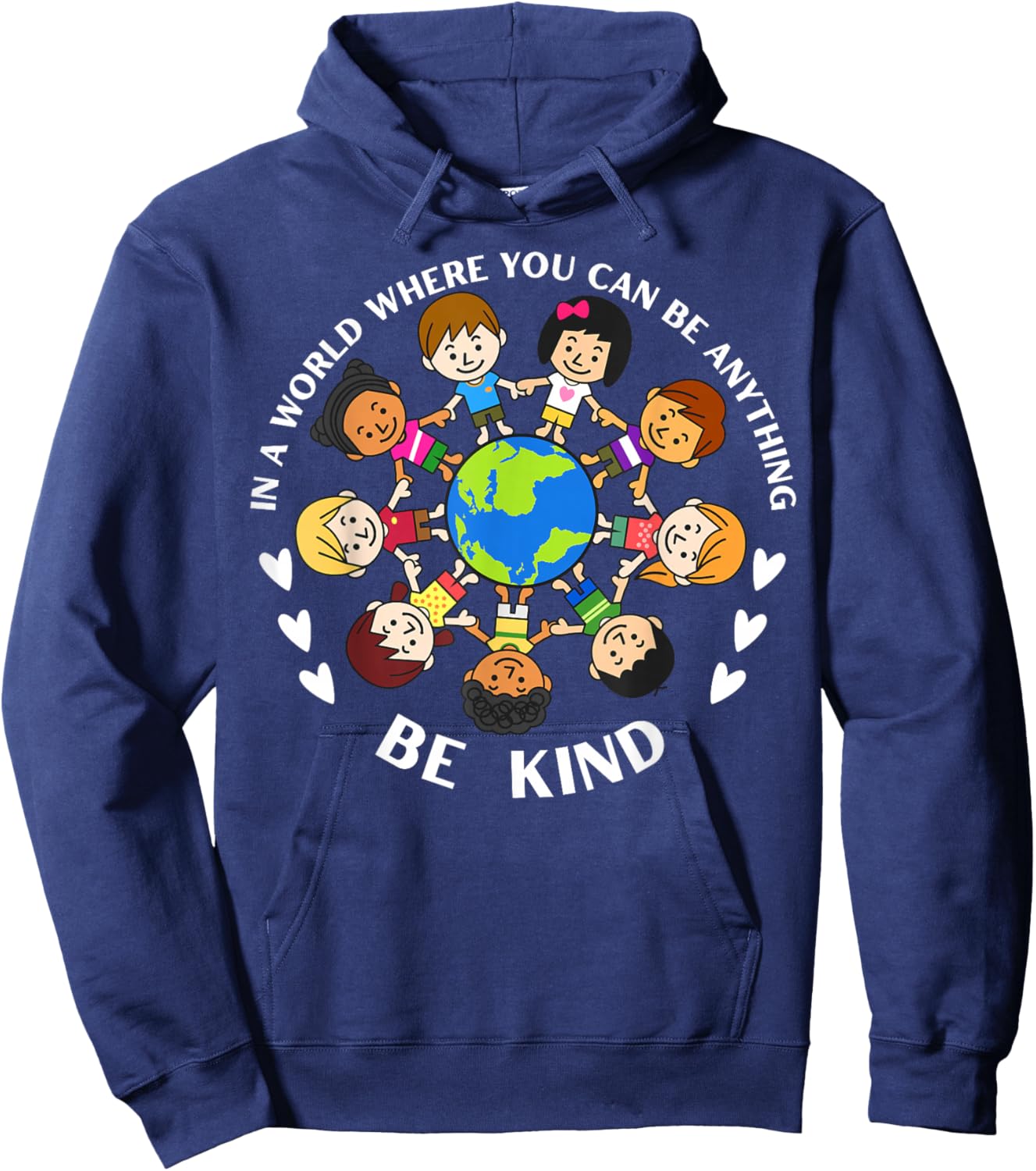 In A World Be Kind Kids Earth World Kindness Day Teachers Hoodie - Hoodie | Navy