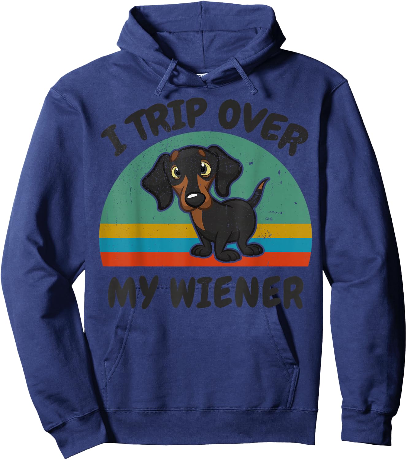 Dachshund I Trip Over Weiner-Dog Funny Men Women Lover Gift Hoodie - Hoodie | Navy