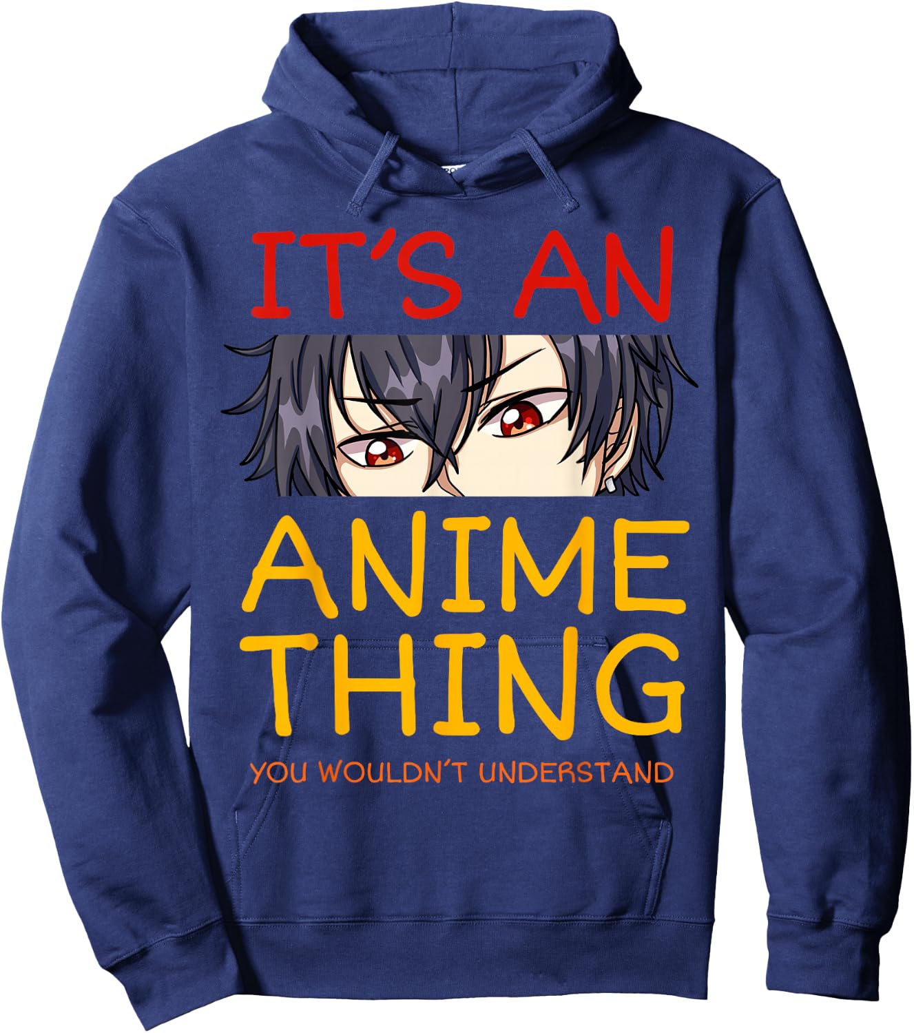 Its an Anime Thing You Wouldn't Understand Manga Series Hoodie - Hoodie | Navy