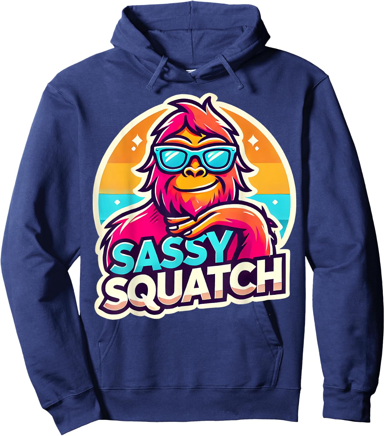 Funny Sasquatch Sassy Squatch Bigfoot Humor Lover Hoodie - Hoodie | Navy