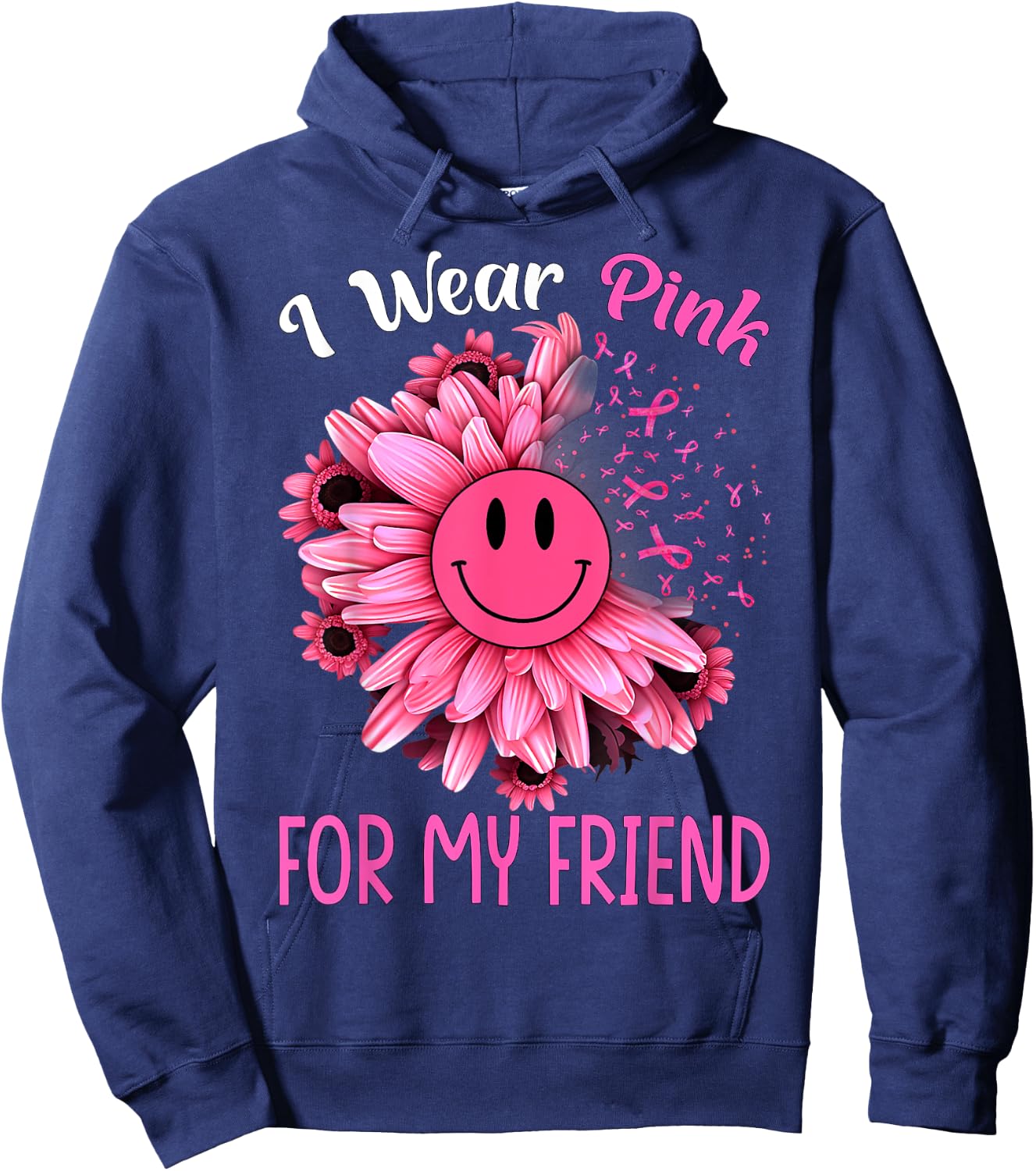 Sunflower Ribbon I Wear Pink For My Friend Breast Cancer Hoodie - Hoodie | Navy