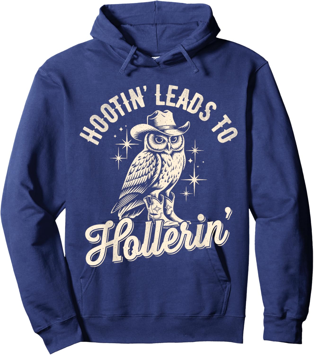 Hootin Leads To Hollerin Western Funny Cowboy Owl Hoodie - Hoodie | Navy
