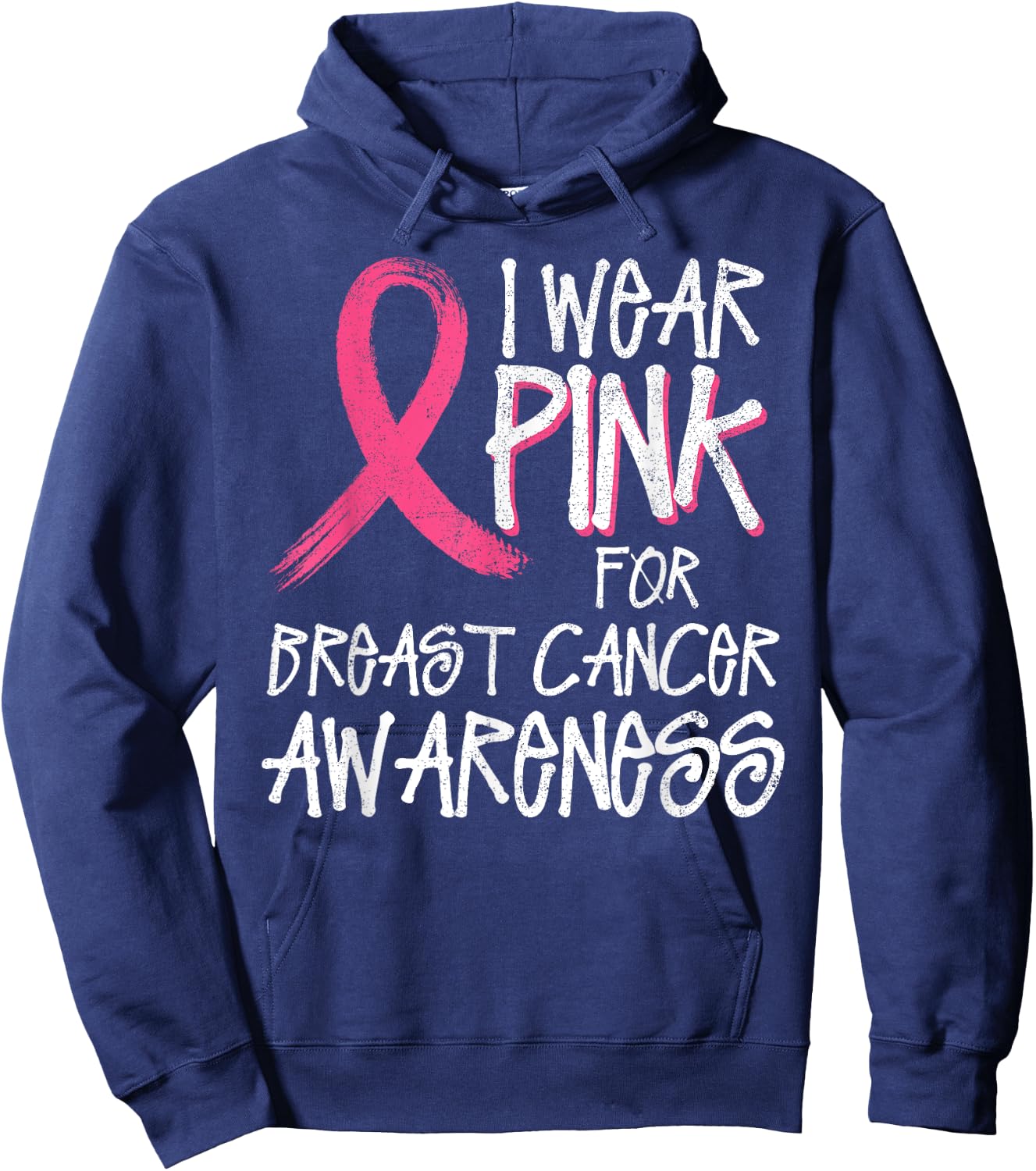 I Wear Pink For Breast Cancer Awareness Month October Hoodie - Hoodie | Navy