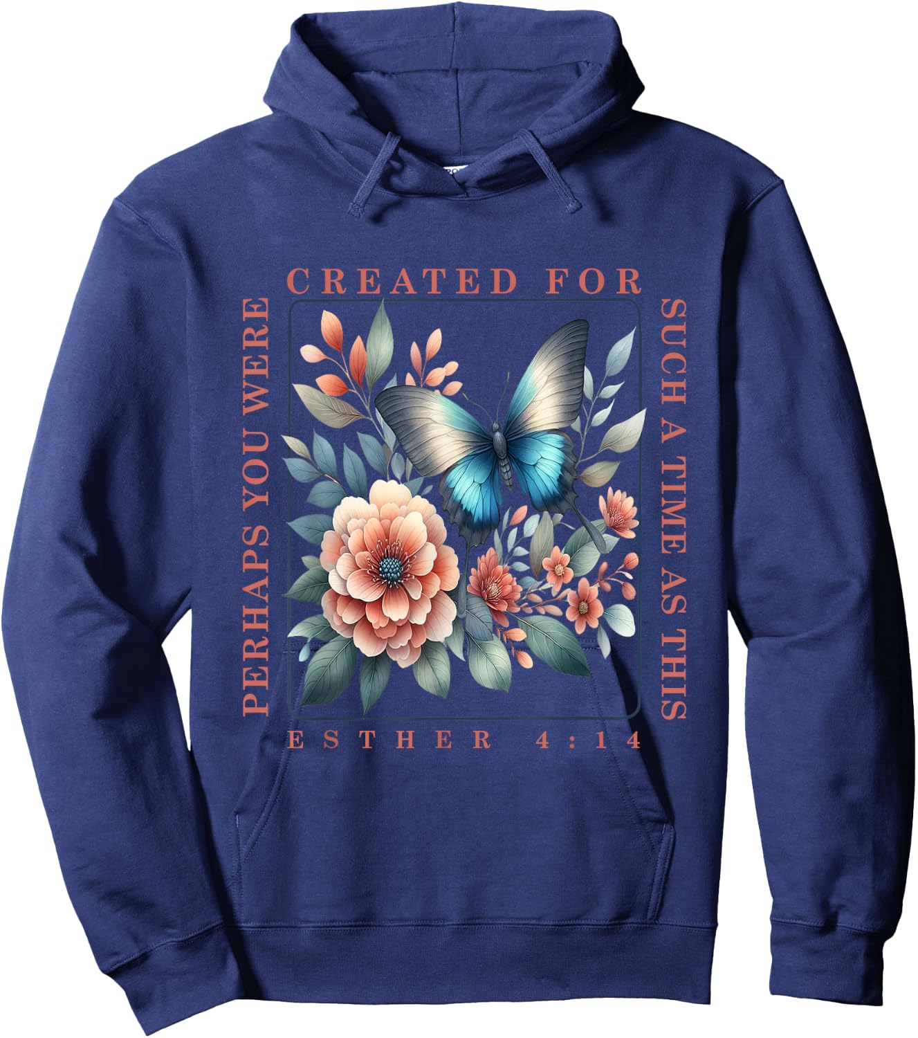 Perhaps You Were Created For Such A Time As This Esther 4:14 Hoodie - Hoodie | Navy