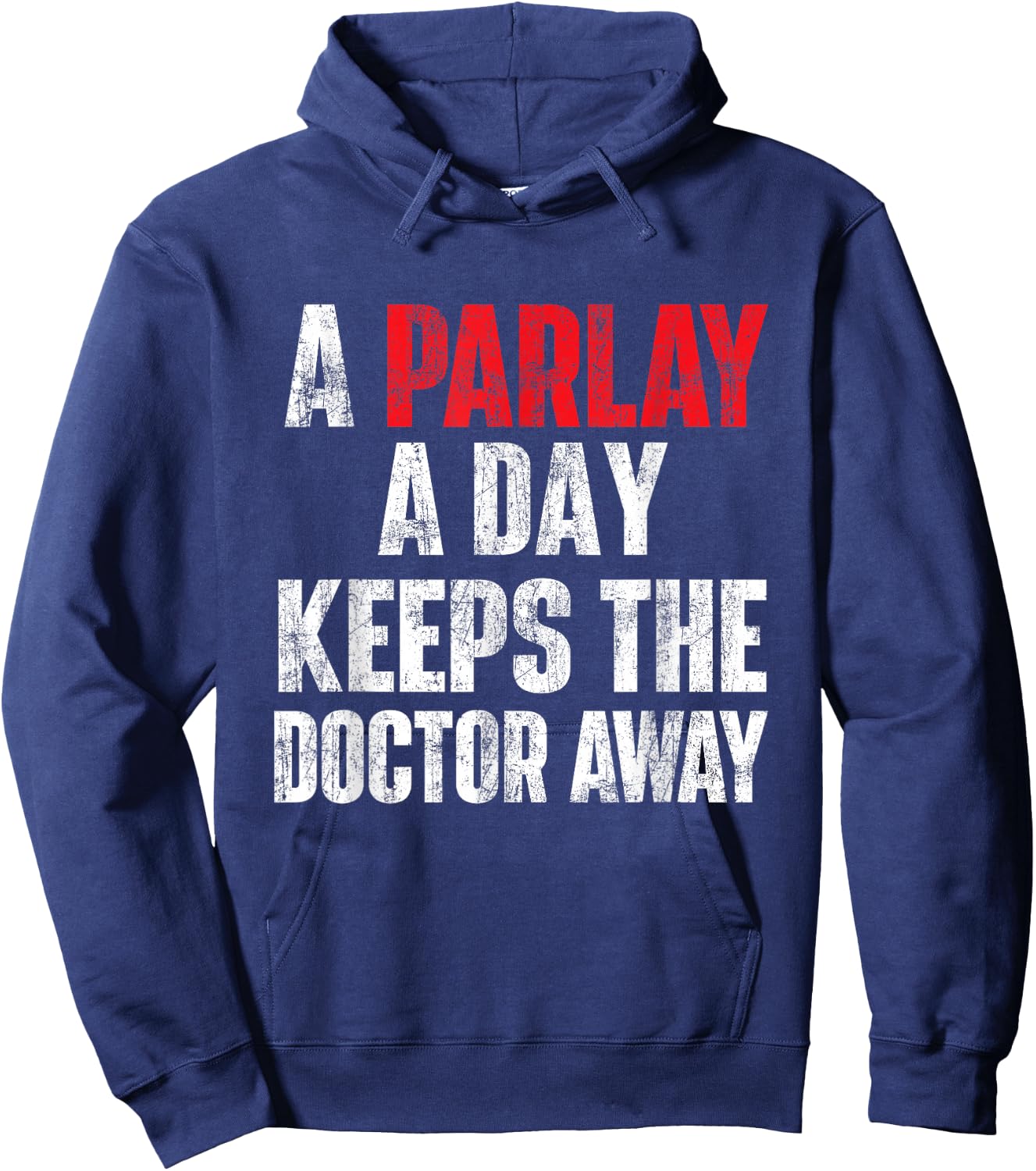 A Parlay A Day Keeps The Doctor Away Sports Betting Gambler Hoodie - Hoodie | Navy