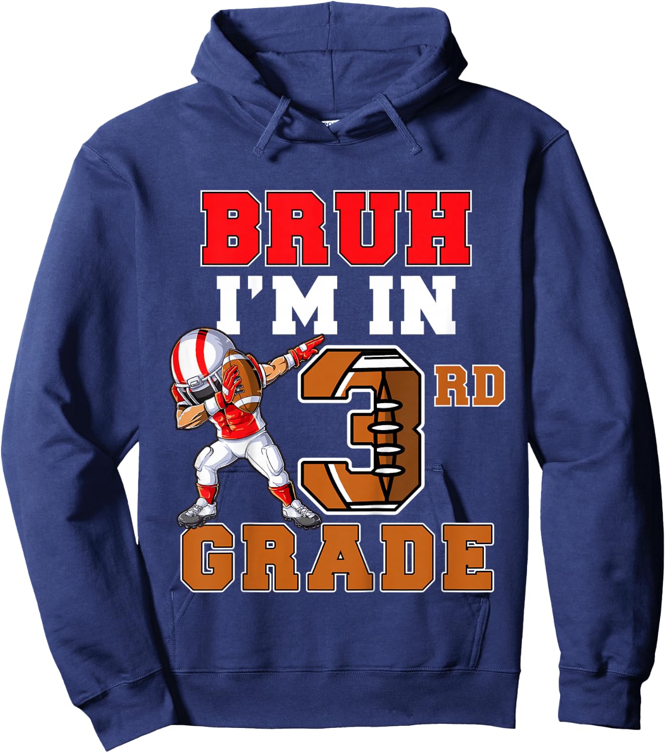 Bruh I'm In 3rd Grade Back to School Third Grade Football Hoodie - Hoodie | Navy