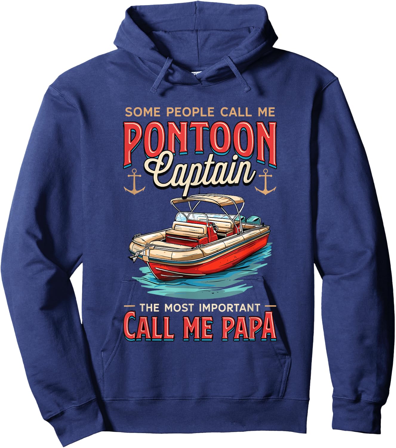 Some People Call Me Pontoon Captain Papa Pantoon Captain Hoodie - Hoodie | Navy