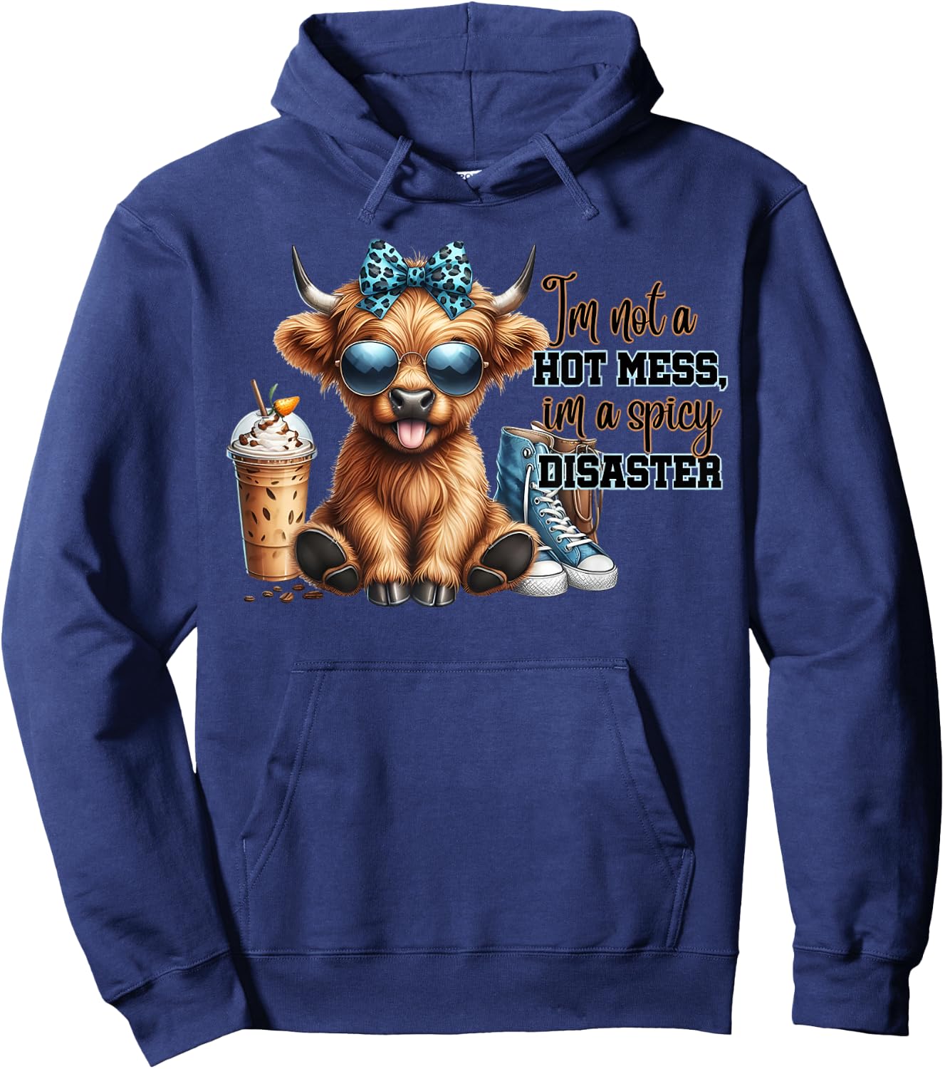 Cute Highland Cow I'm Not A Hot Mess Im A Spicy Disaster Hoodie - Hoodie | Navy