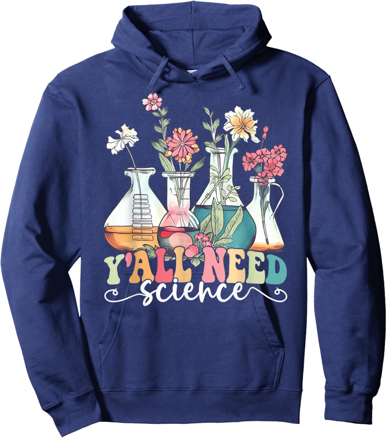 Y'all Need Science Funny Science Geek Chemistry Retro Floral Hoodie - Hoodie | Navy