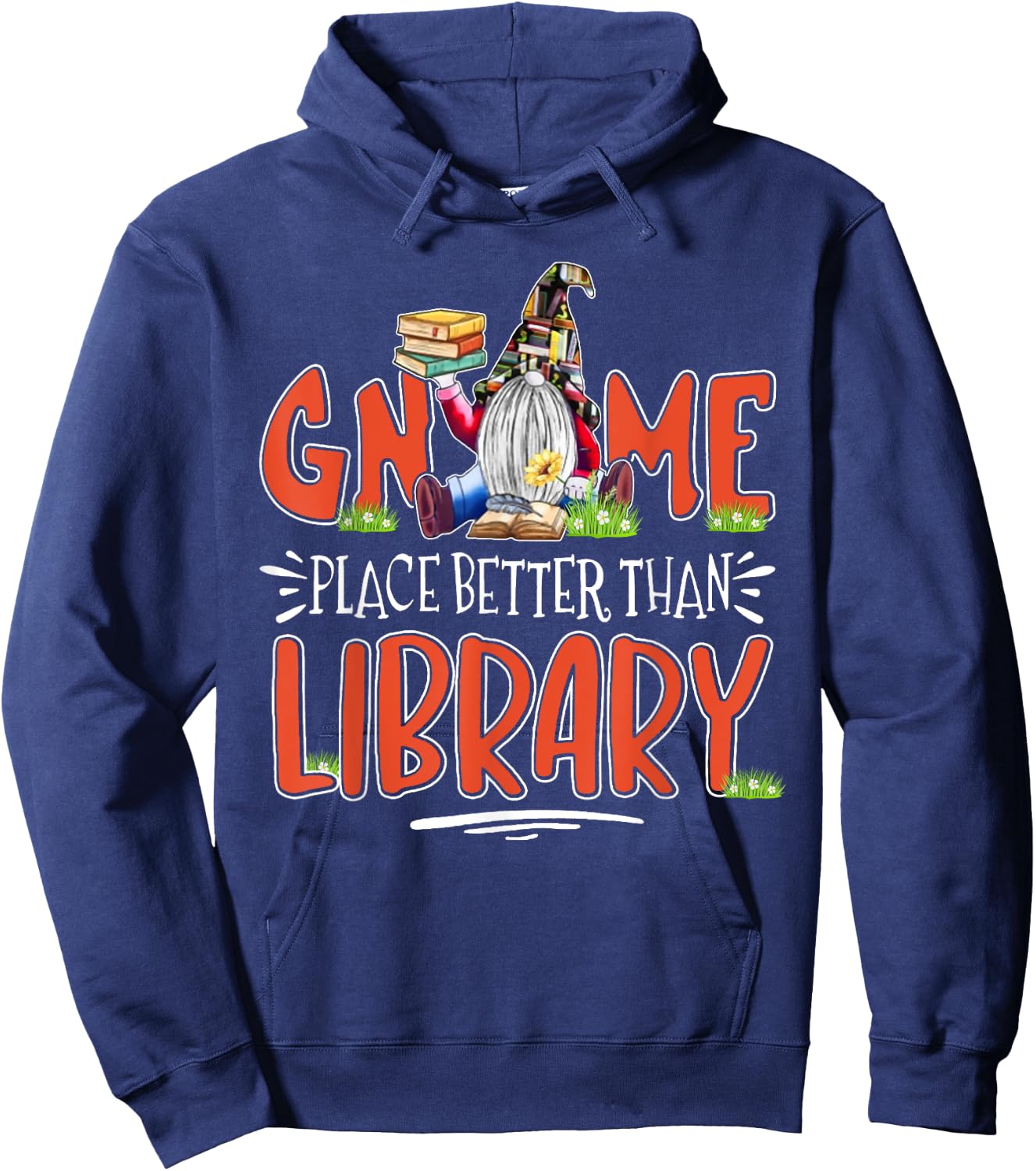 Librarian Gnome place better than library Gnome Lover Books Hoodie - Hoodie | Navy