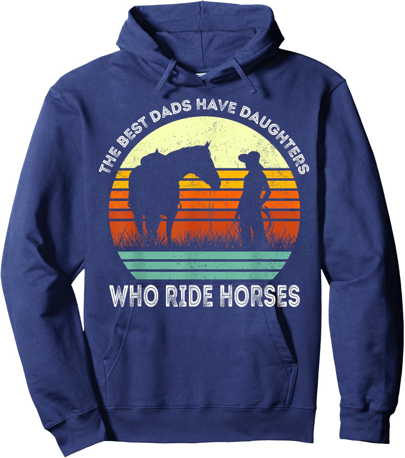 Vintage the Best Dads Have Daughters Who Ride Horses Hoodie - Hoodie | Navy