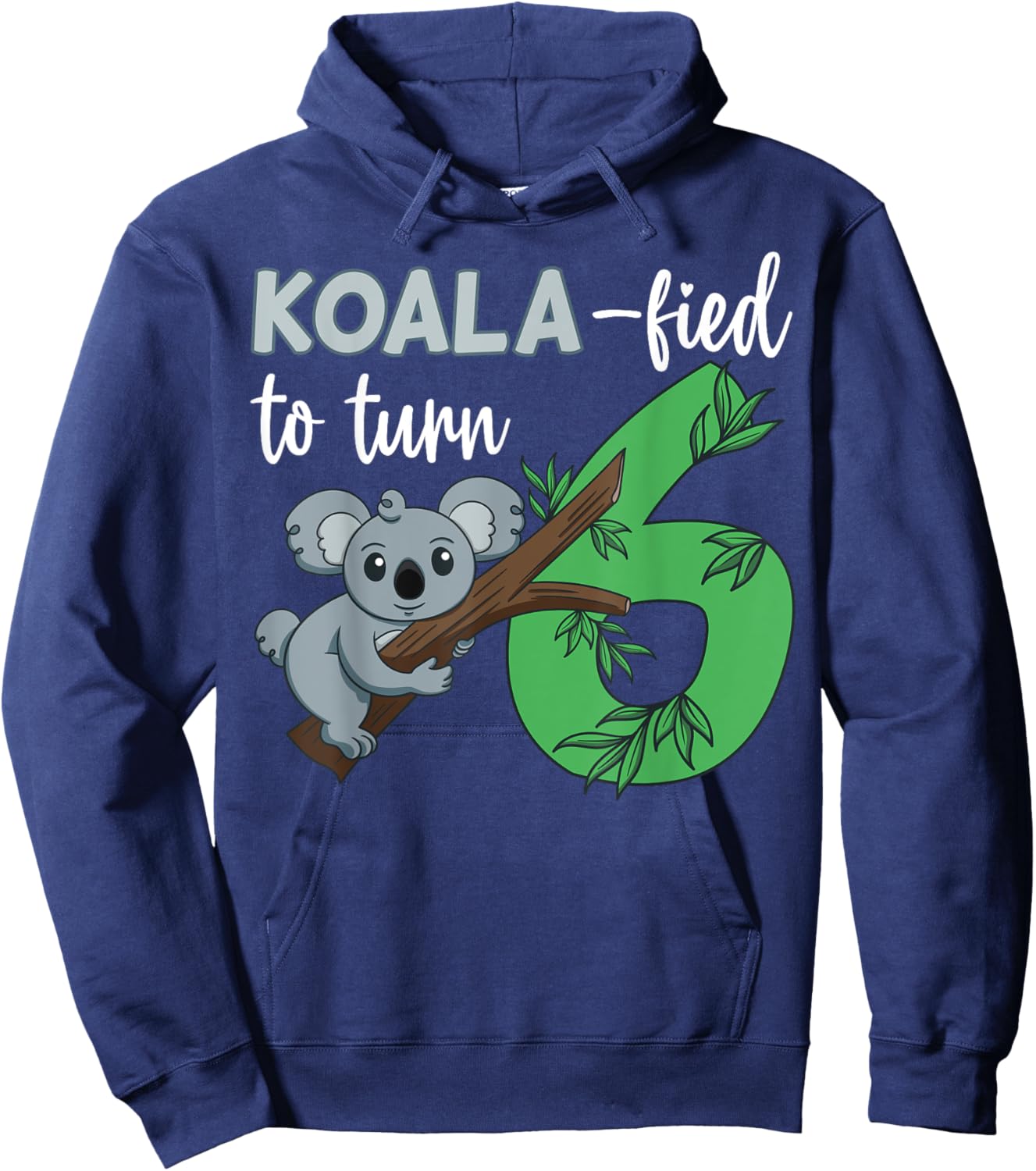 Koala-fied To Turn 6 Birthday Koala Party Celebration 6th Hoodie - Hoodie | Navy