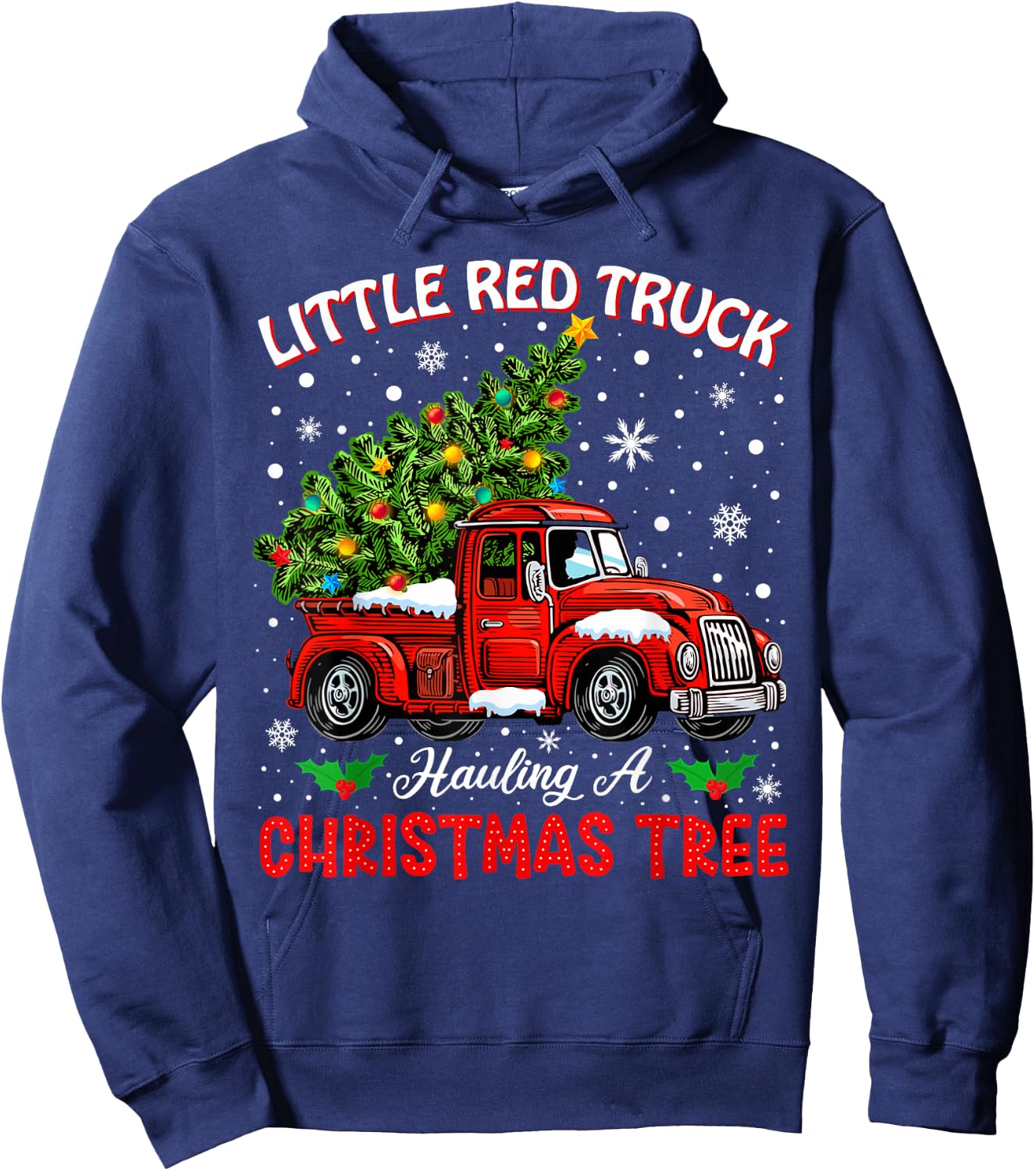 Little Red Truck Hauling A Christmas Tree Hoodie - Hoodie | Navy