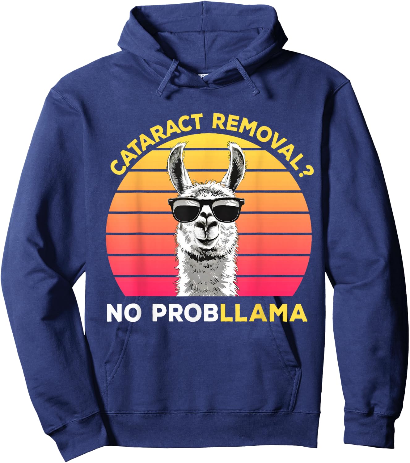 Cataract Surgery Recovery Cataract Removal No ProbLLama , Small, Black Hoodie - Hoodie | Navy