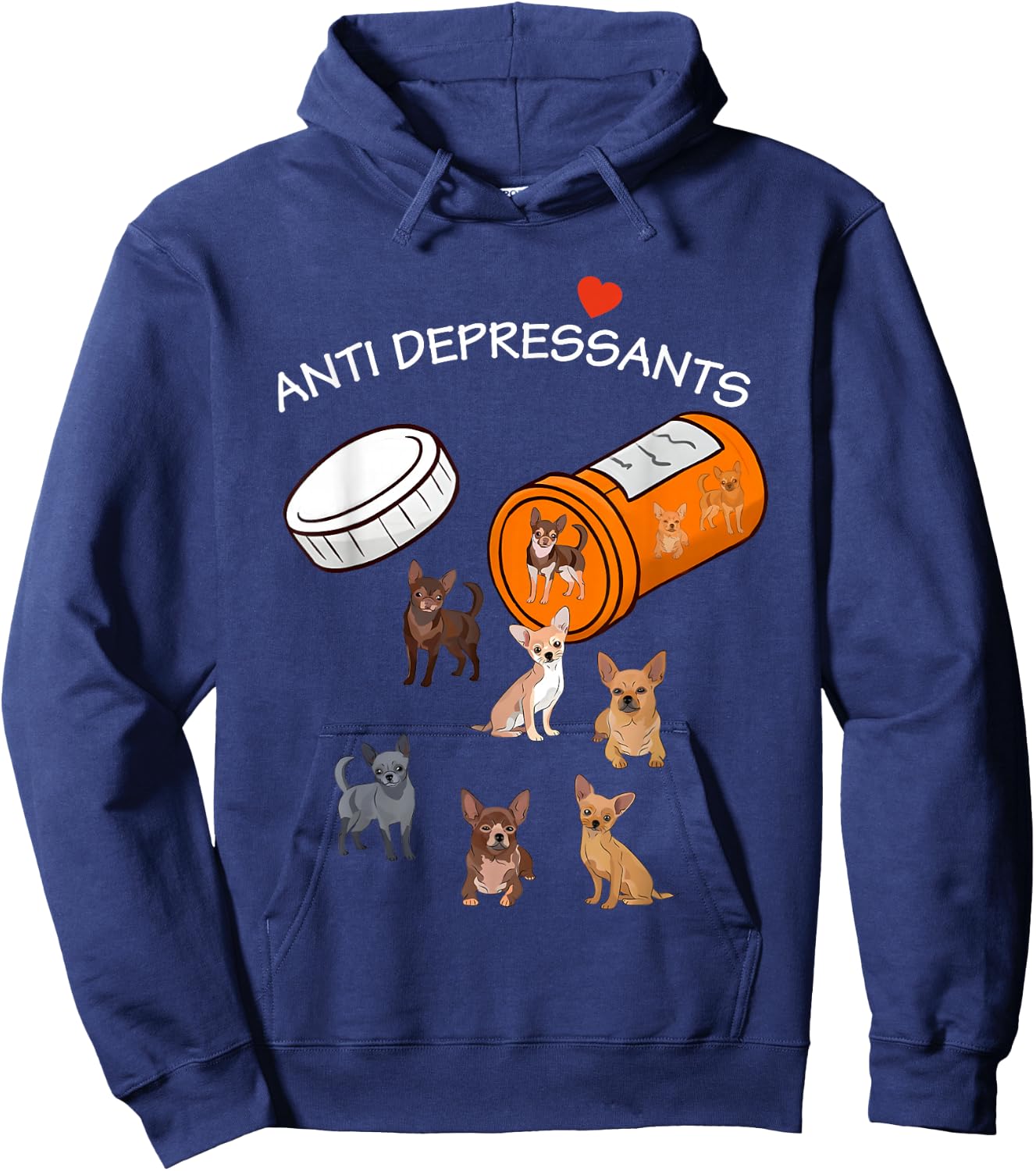 Antidepressant Chihuahua Funny Women Hoodie - Hoodie | Navy