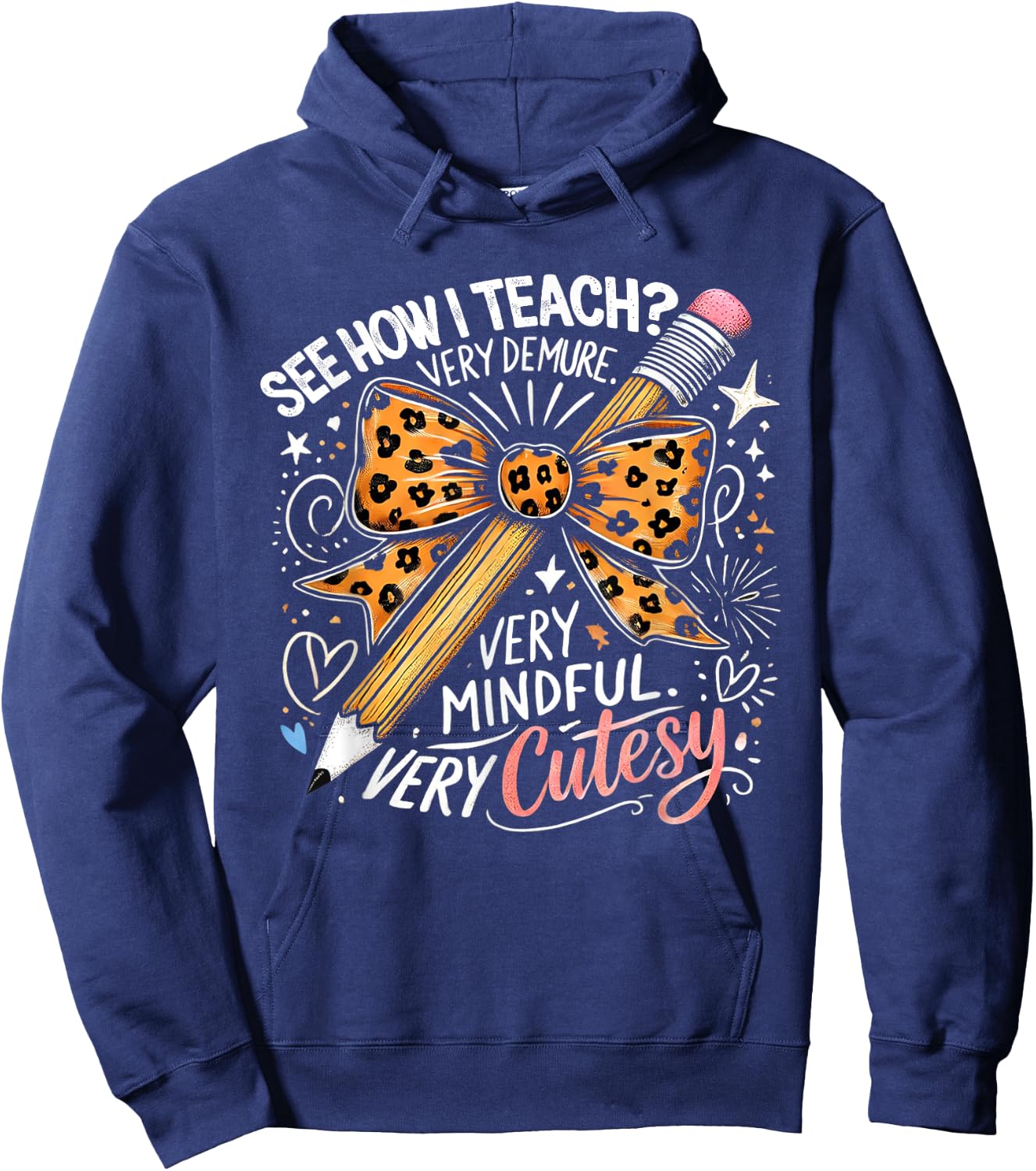 See How I Teach Very Demure very Mindful Very Cutesy Teacher Hoodie - Hoodie | Navy