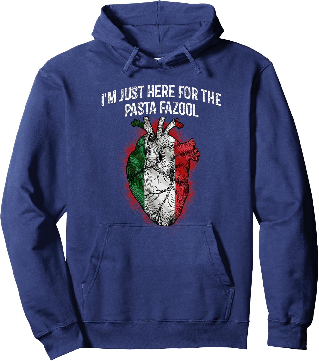 Im Just Here for the Pasta Fazool Funny Italian Humor Italy Hoodie - Hoodie | Navy