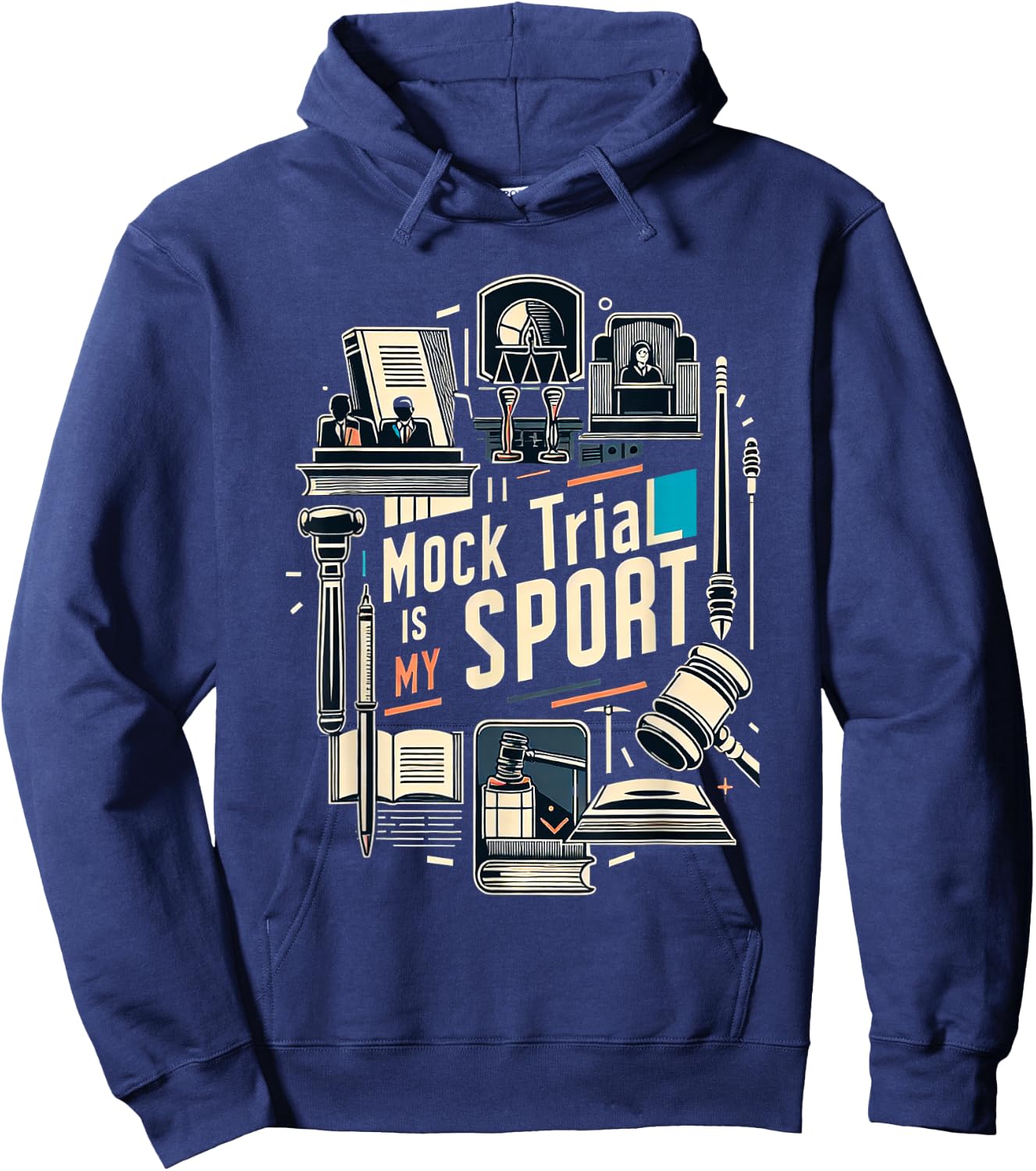 Mock Trial Is My Sport Law School Debate Lawyer Hoodie - Hoodie | Navy