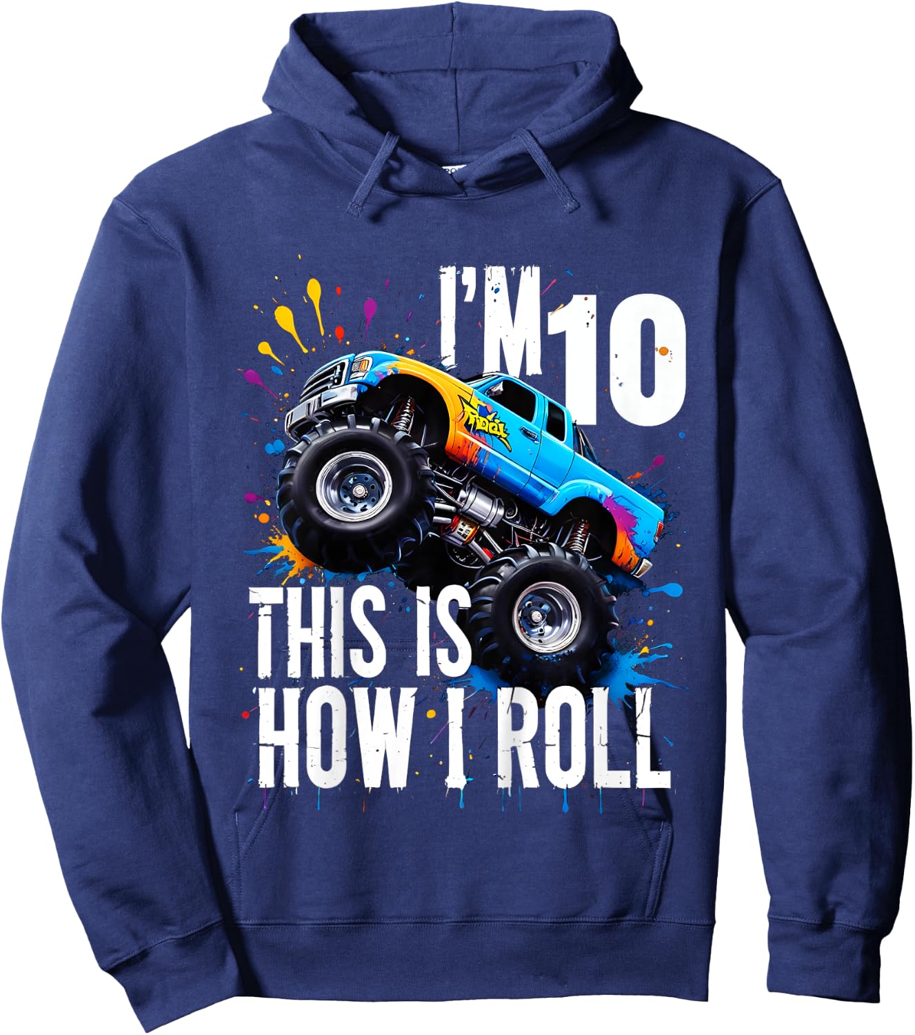 Kids I'm 10 This Is How I Roll Monster Truck Birthday 10th Years Hoodie - Hoodie | Navy