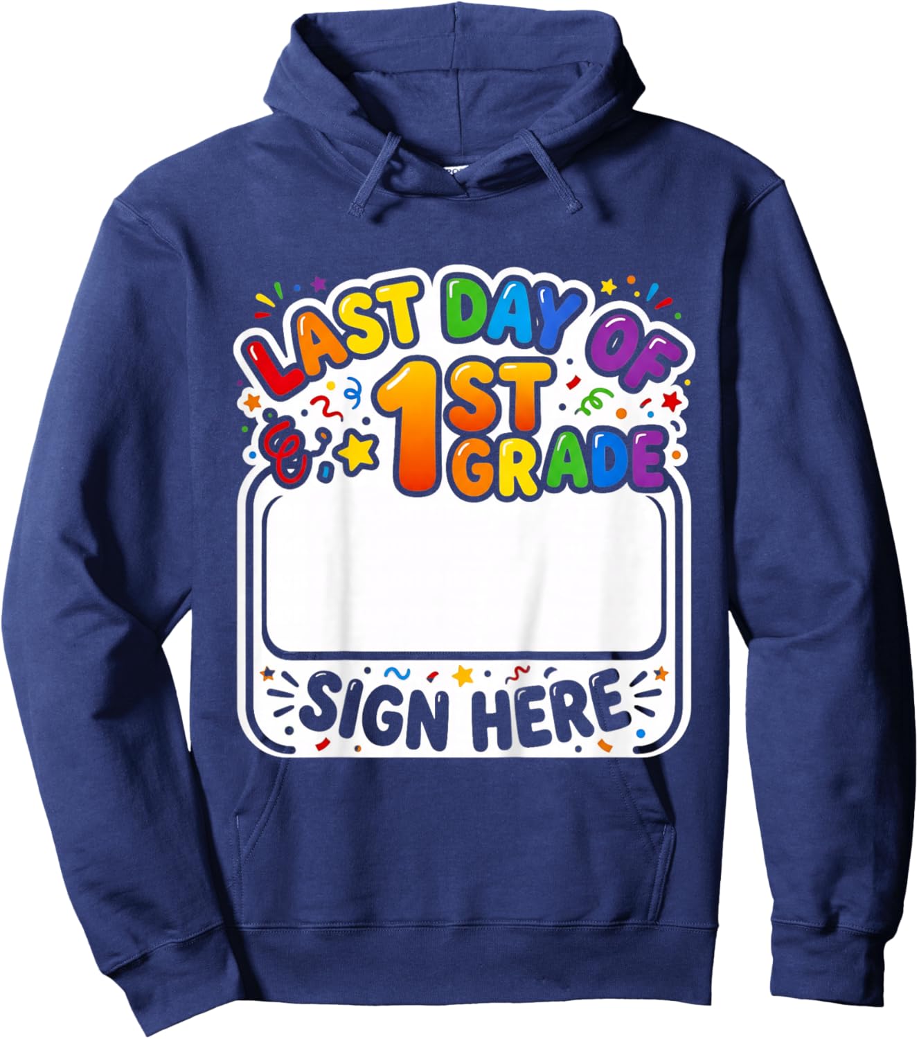 Last Day 1st Grade Sign Here Autograph Squad Memory Fun Kids Hoodie - Hoodie | Navy