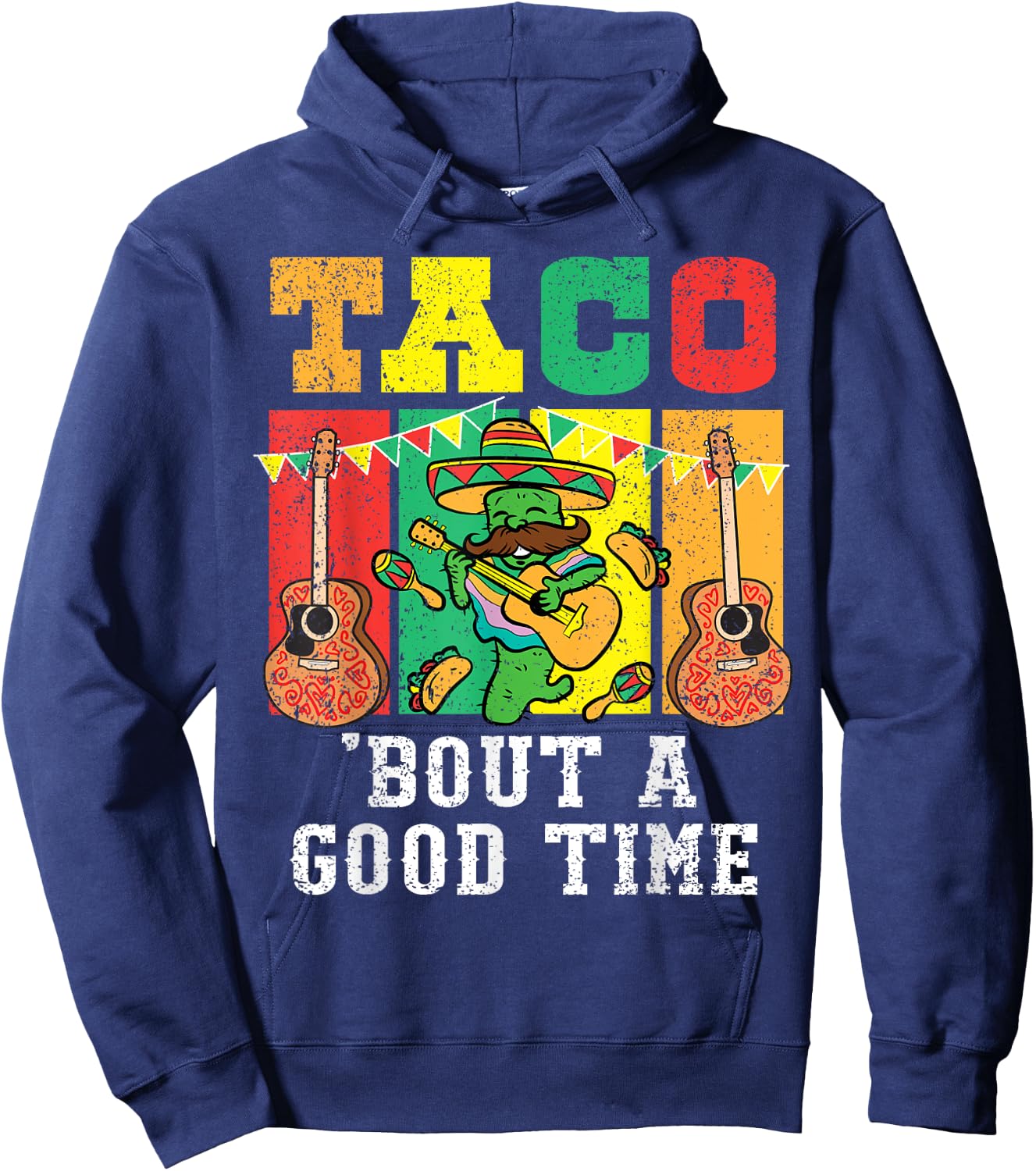 Taco Bout A Good Time Cinco De Mayo Mariachi Mexican Fiesta Hoodie - Hoodie | Navy