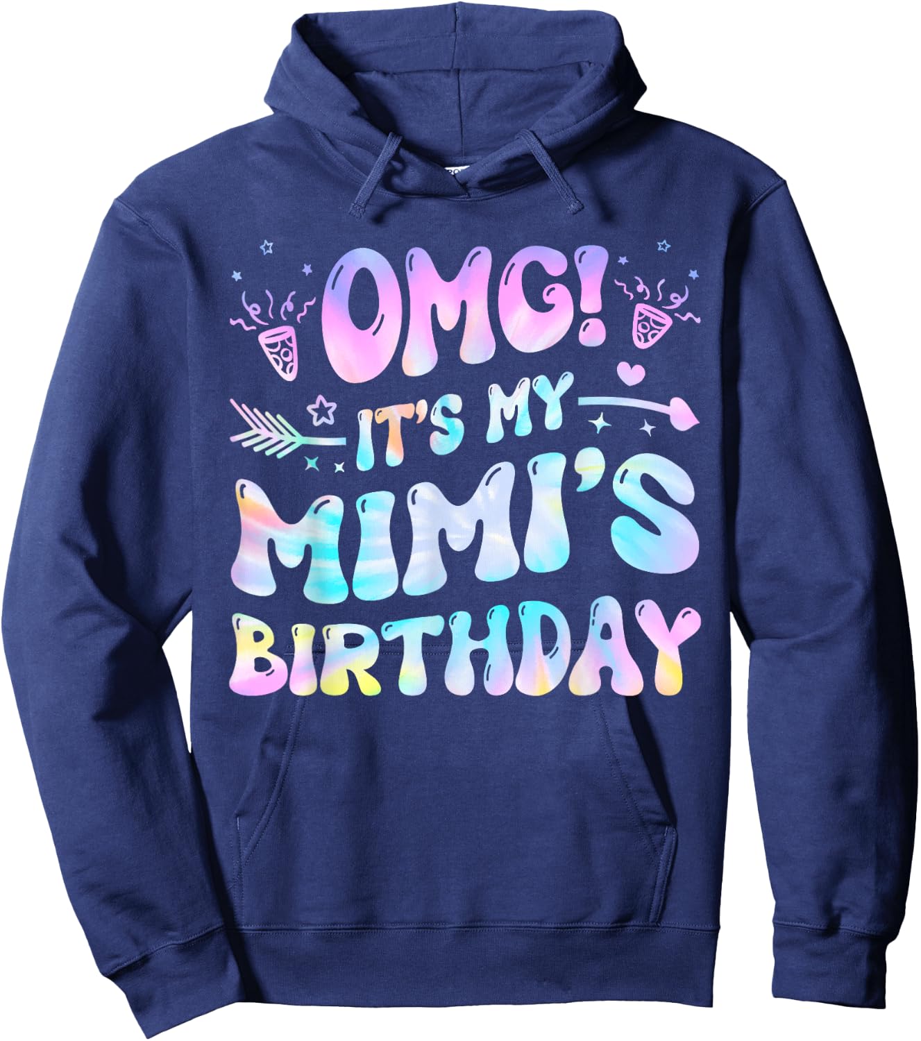 Groovy OMG It's My Mimi's Birthday BDay Girl Tie Dye Hoodie - Hoodie | Navy