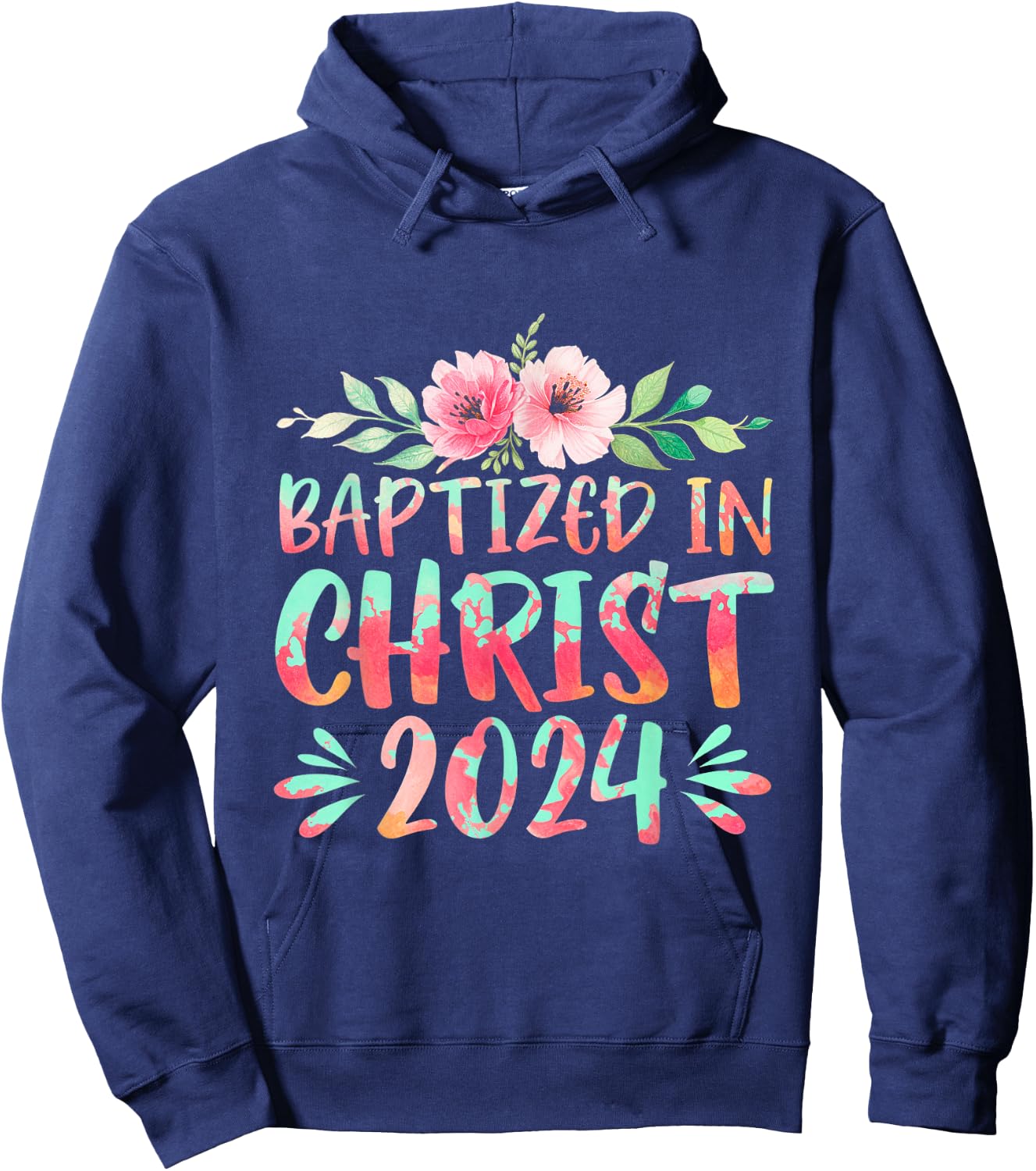 Baptized In Christ 2024 Faith Spiritual Jesus God Hoodie - Hoodie | Navy