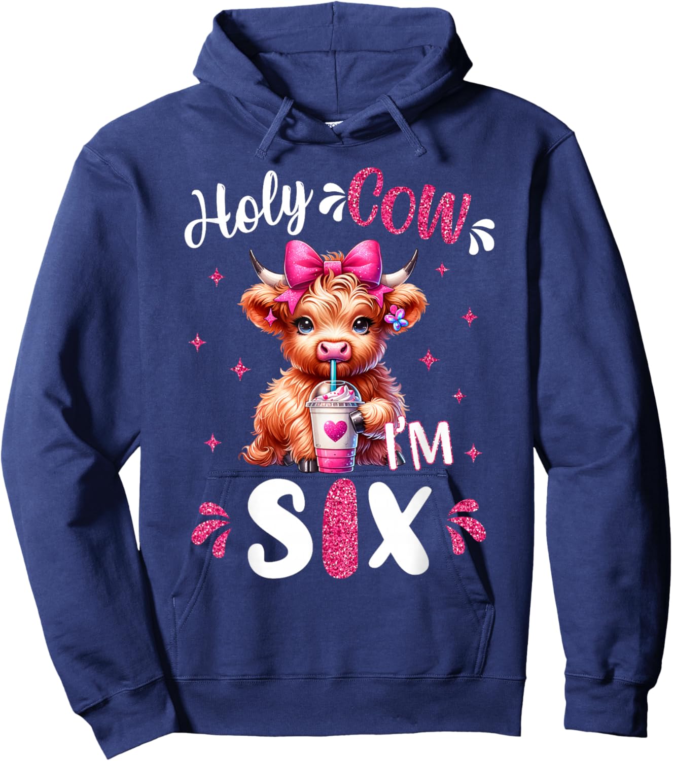 Holy Cow I'm Six 6 Years Old Girl It's My 6th Birthday Hoodie - Hoodie | Navy