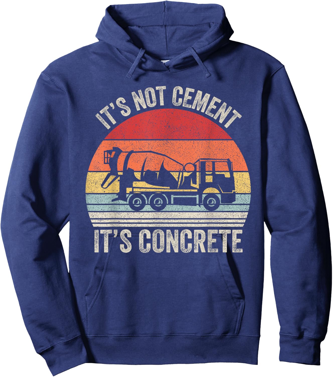 Vintage Retro It's Not Cement It's Concrete Civil Engineer Hoodie - Hoodie | Navy