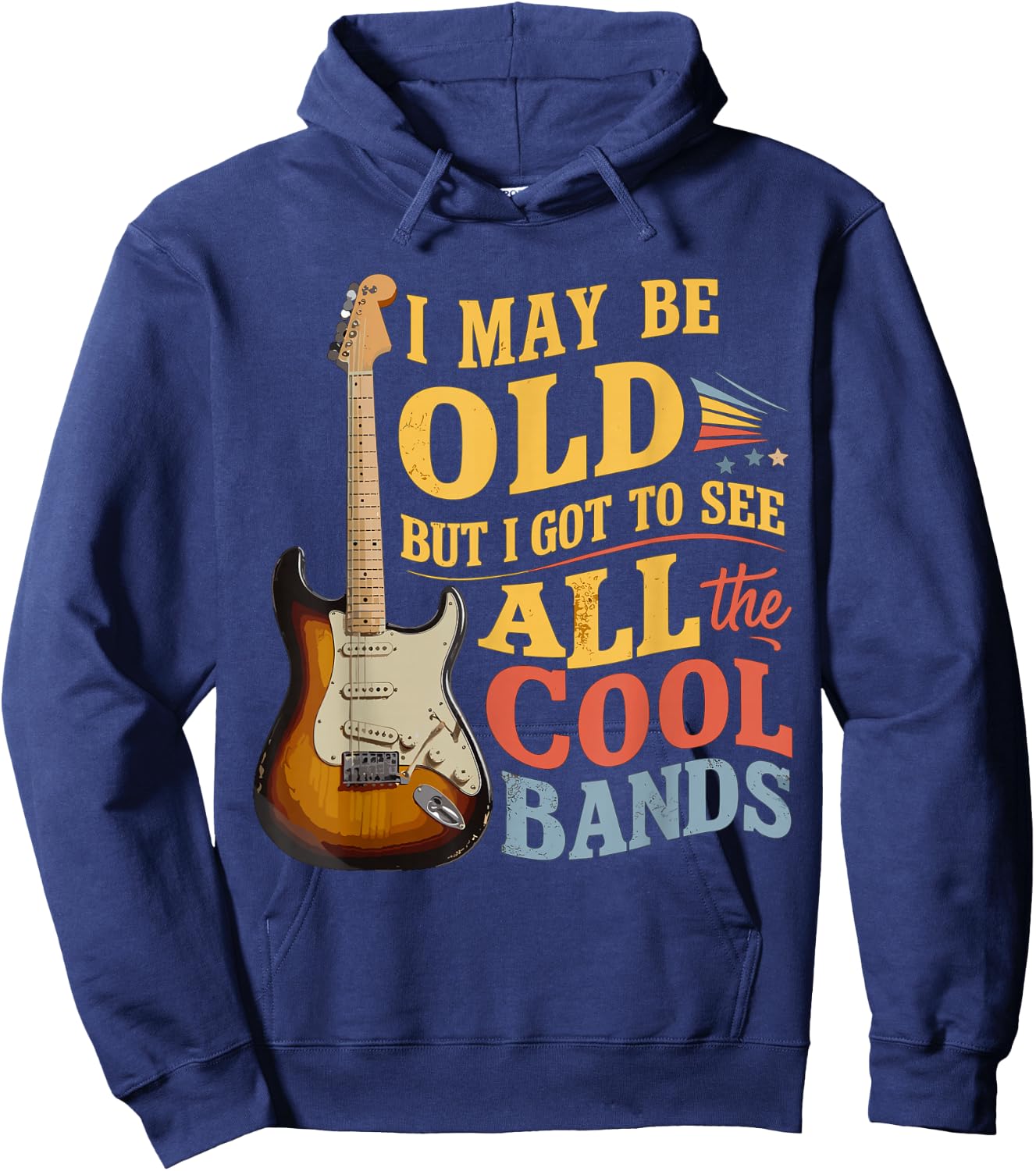 I May Be Old But I Got to See All The Cool Bands Hoodie - Hoodie | Navy