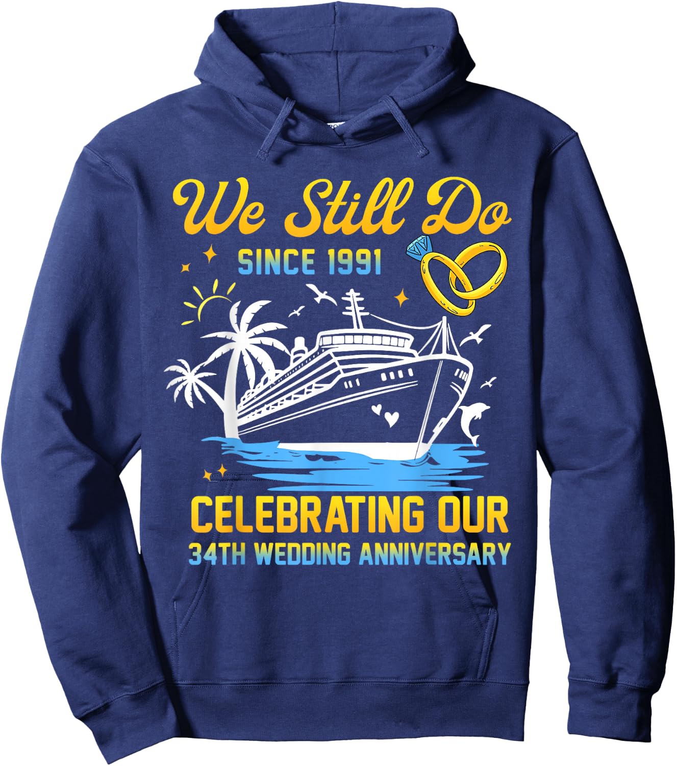 We Still Do 34th Wedding Anniversary 34 Years Married Couple Hoodie - Hoodie | Navy