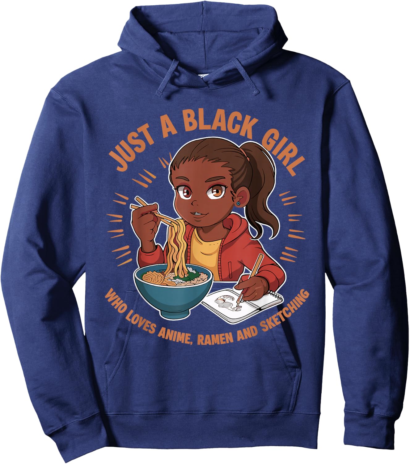 Just A Black Girl Who Loves Anime, Ramen, and Sketching Hoodie - Hoodie | Navy