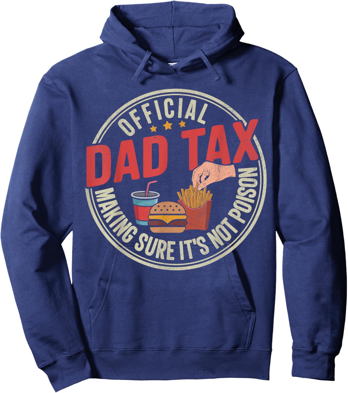 Funny Dad Tax Shirt Men Making Sure It's Not Poison Gifts Hoodie - Hoodie | Navy