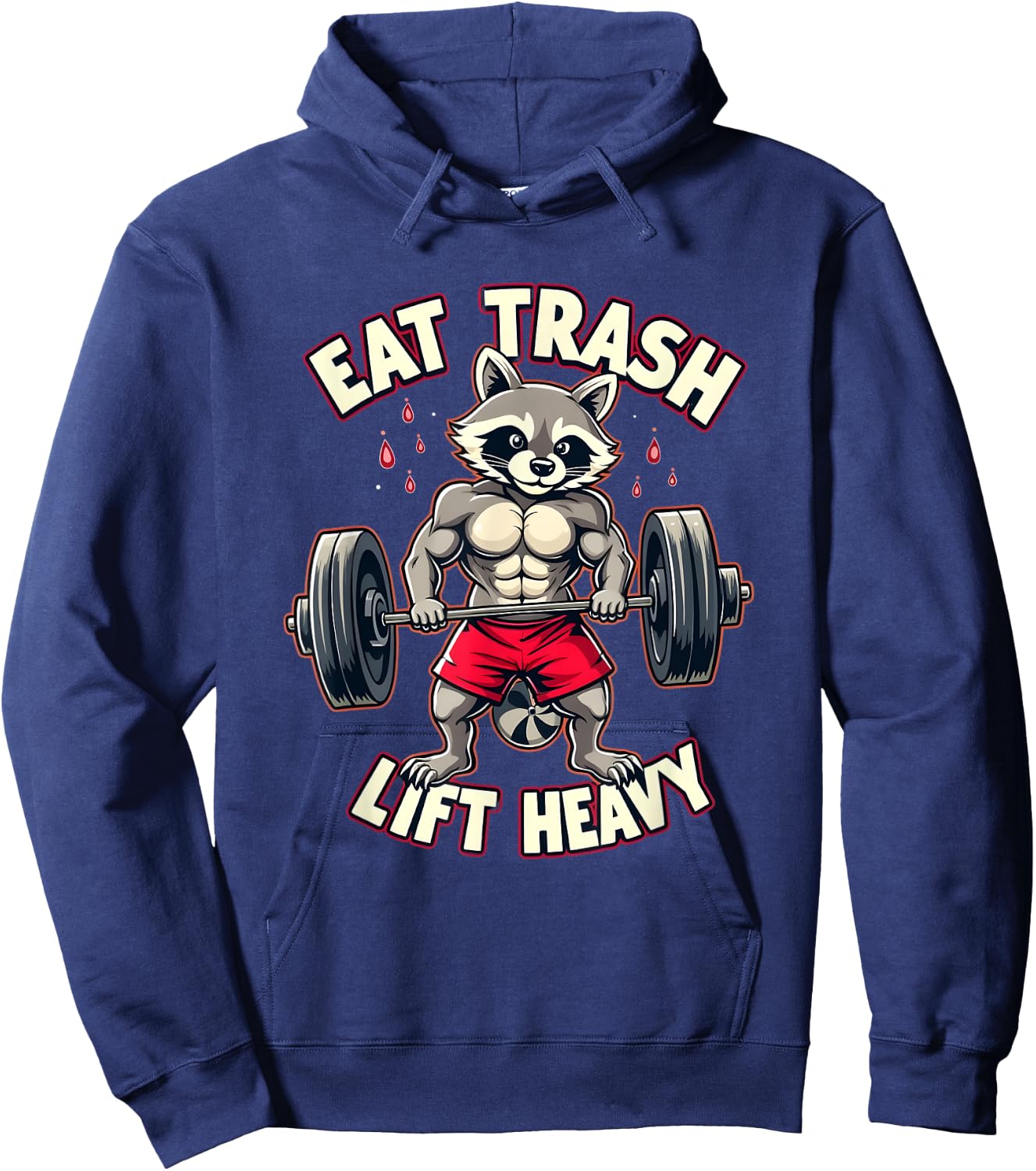 Eat Trash Lift Heavy Racoon Gym and Fitness Funny Racoon Hoodie - Hoodie | Navy