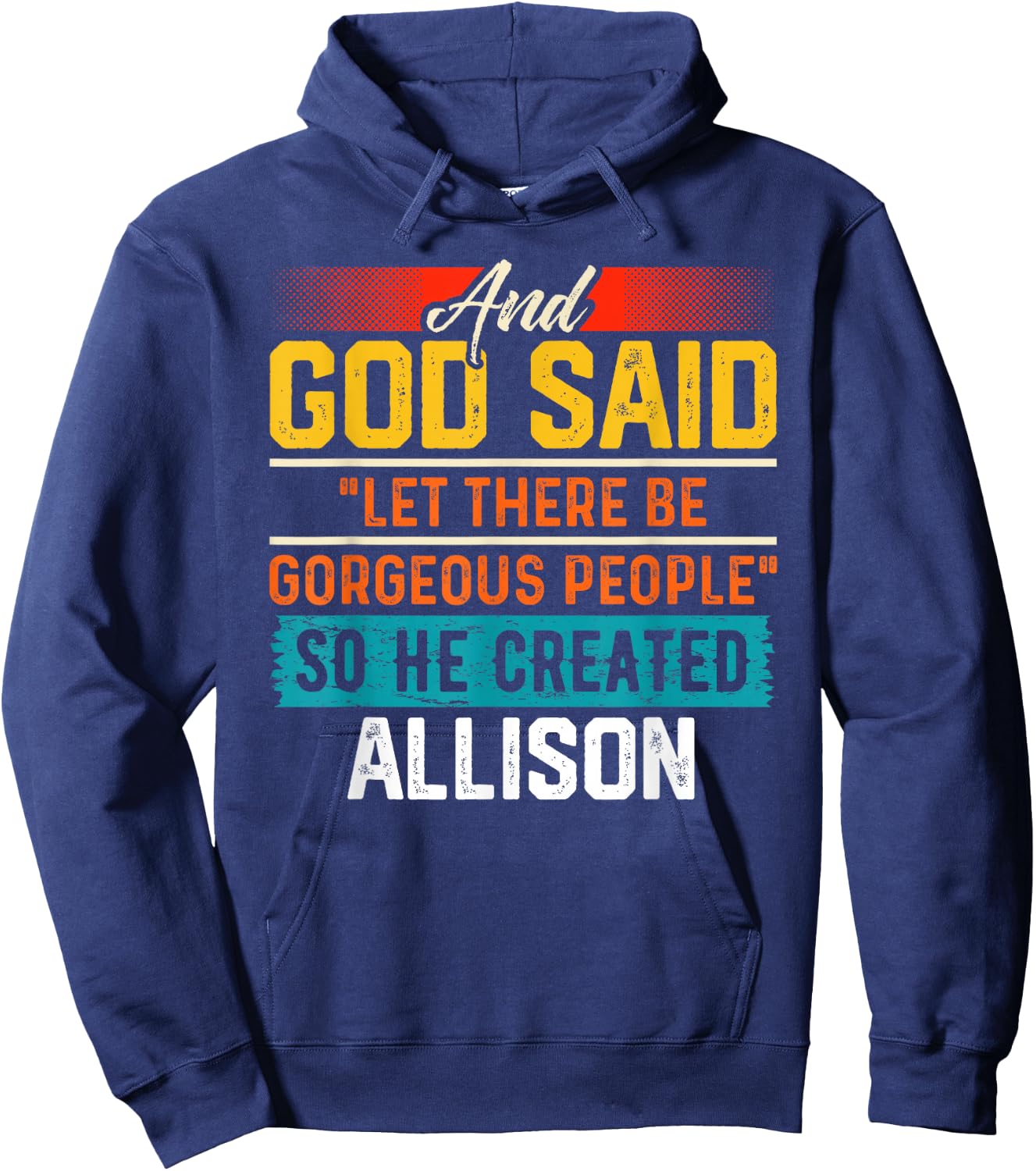 And God Said So He Created ALLISON Funny ALLISON Hoodie - Hoodie | Navy