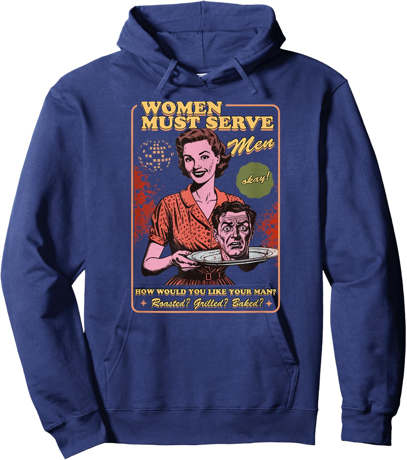 Women Must Serve Men Spooky Liberal Witch Feminist Halloween Hoodie - Hoodie | Navy