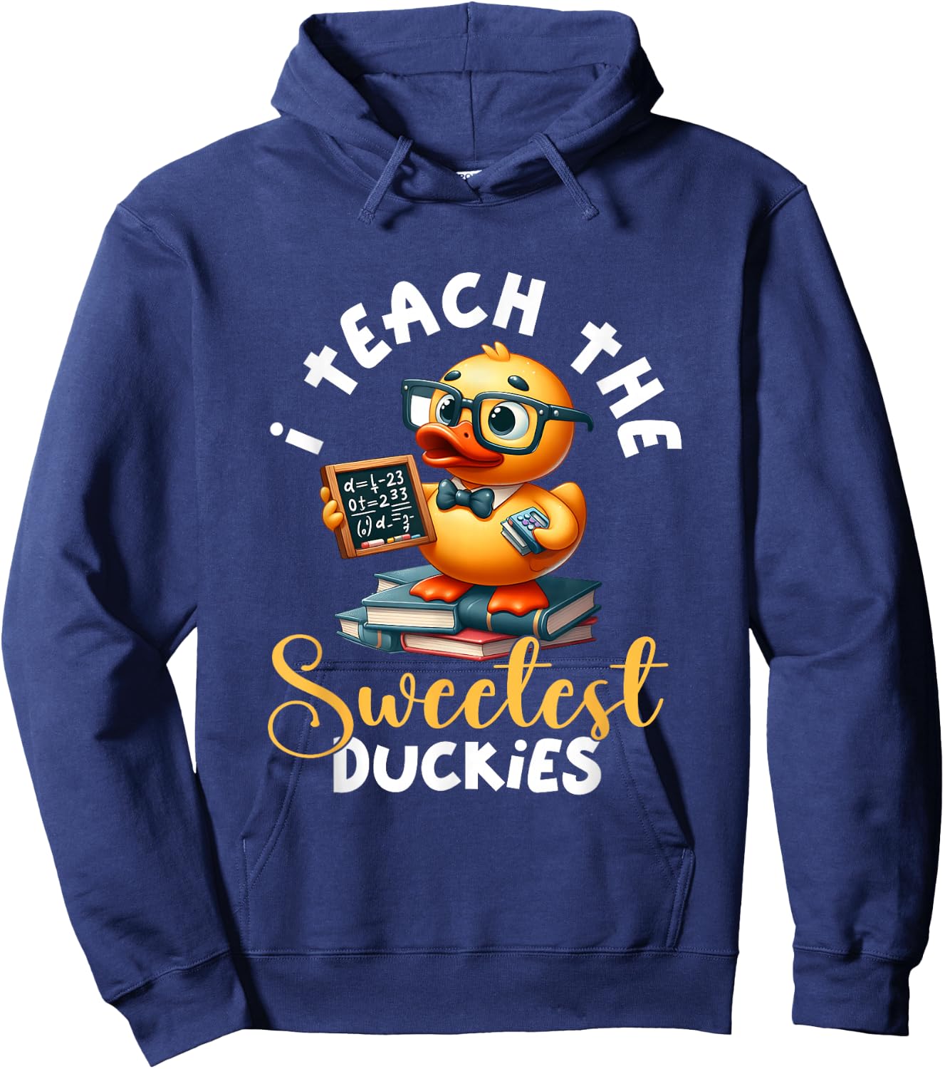 I Teach The Sweetest Duckies Teacher Rubber Duck Teaching Hoodie - Hoodie | Navy
