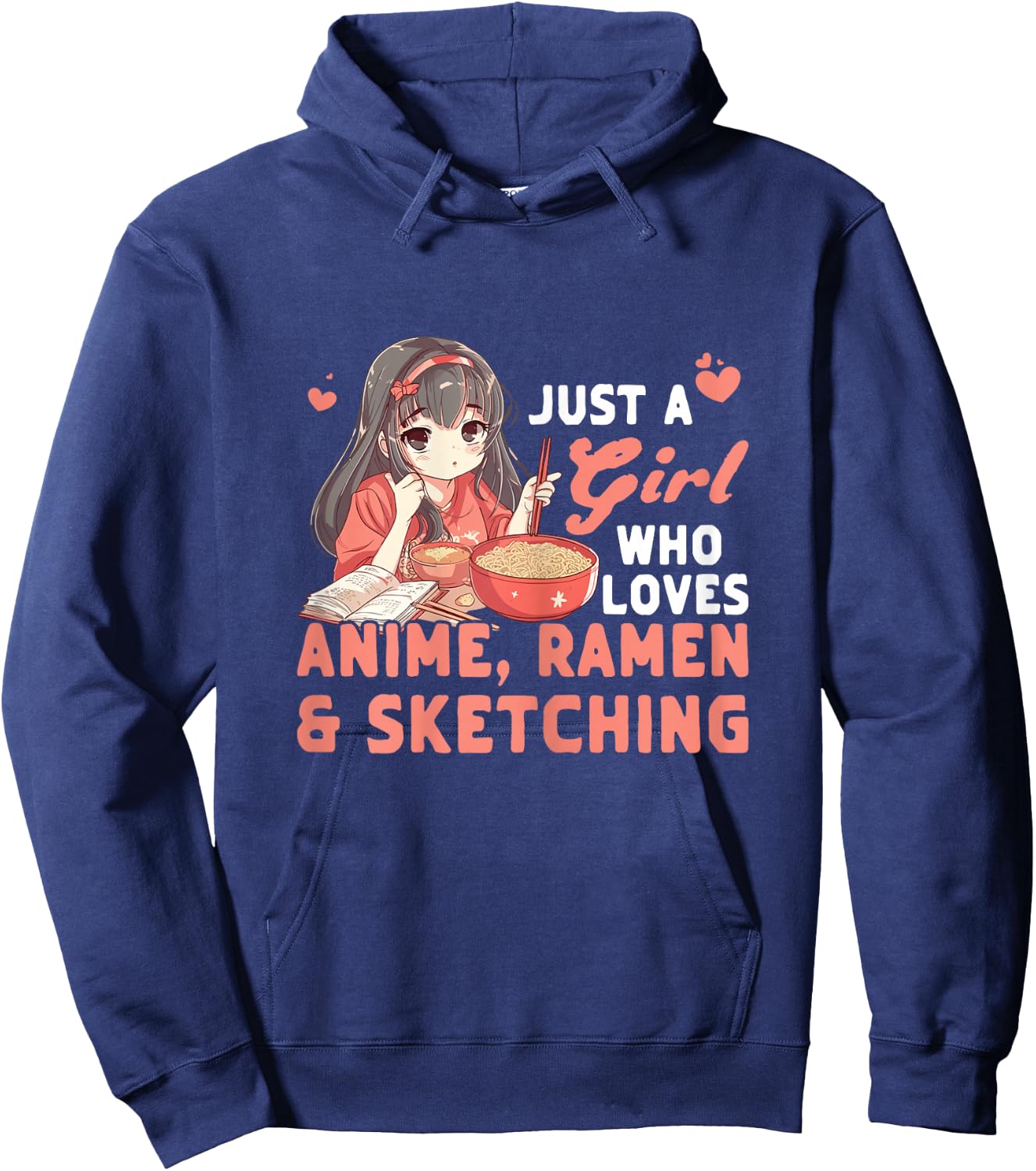 Just A Girl Who Loves Anime Ramen And Sketching Japan Anime Hoodie - Hoodie | Navy