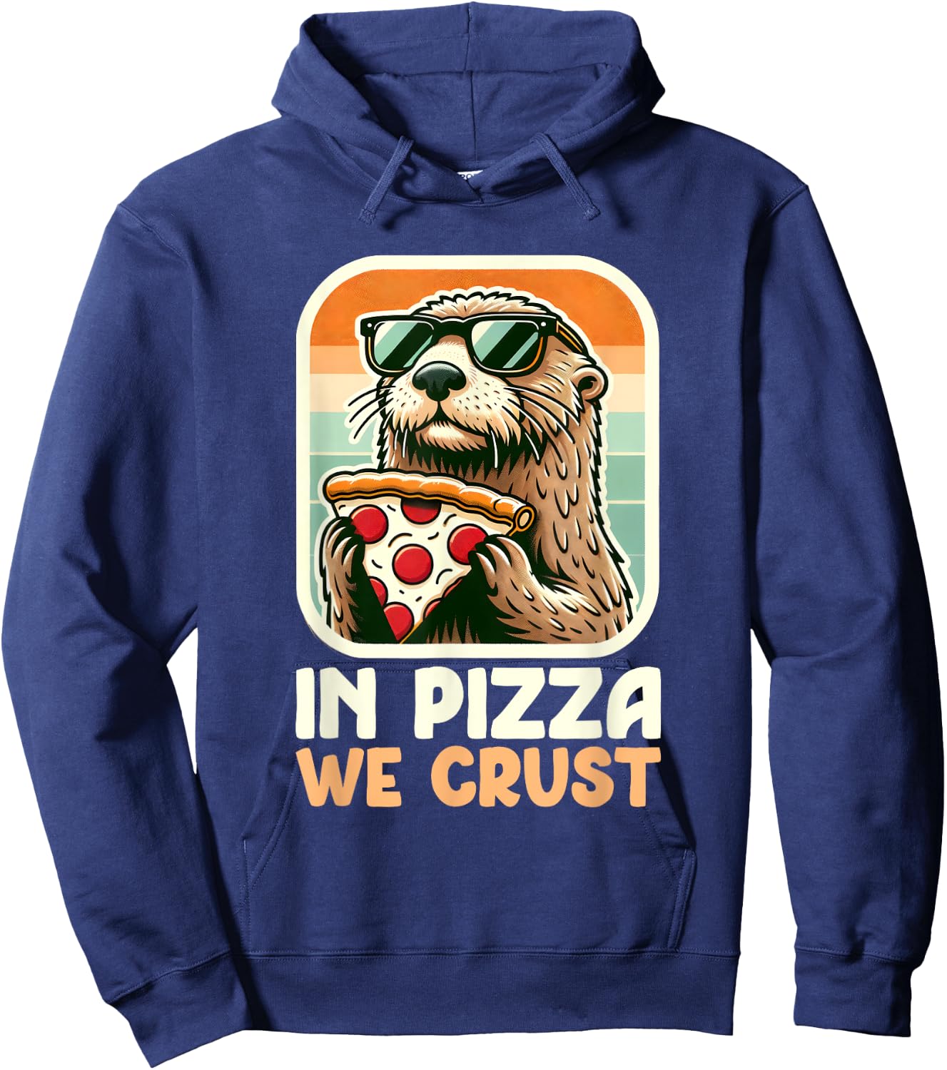 Sea Otter Retro - In Pizza We Crust Hoodie - Hoodie | Navy