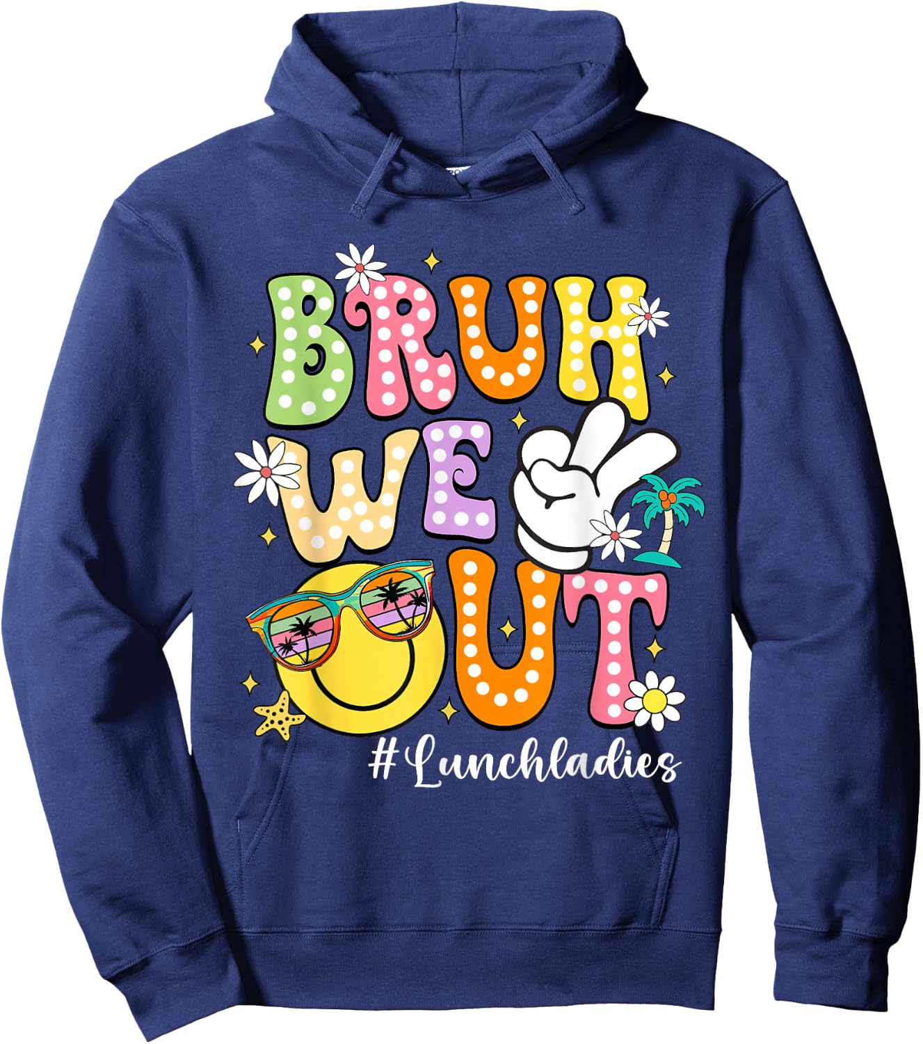 Retro Groovy Bruh We Out Lunch Ladies Last Day of School Hoodie - Hoodie | Navy