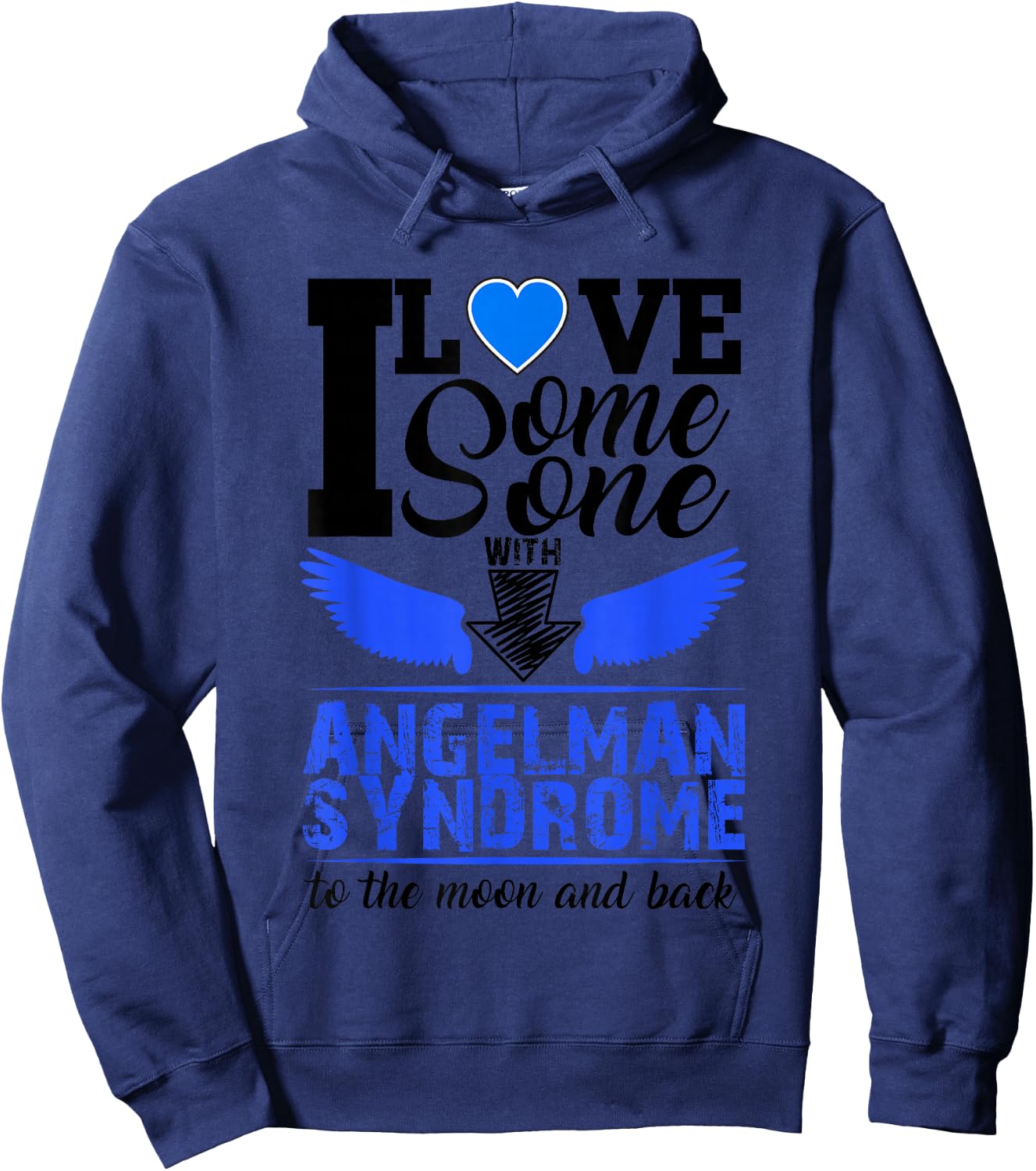 I Love Someone With Angelman Syndrome Awareness Hoodie - Hoodie | Navy