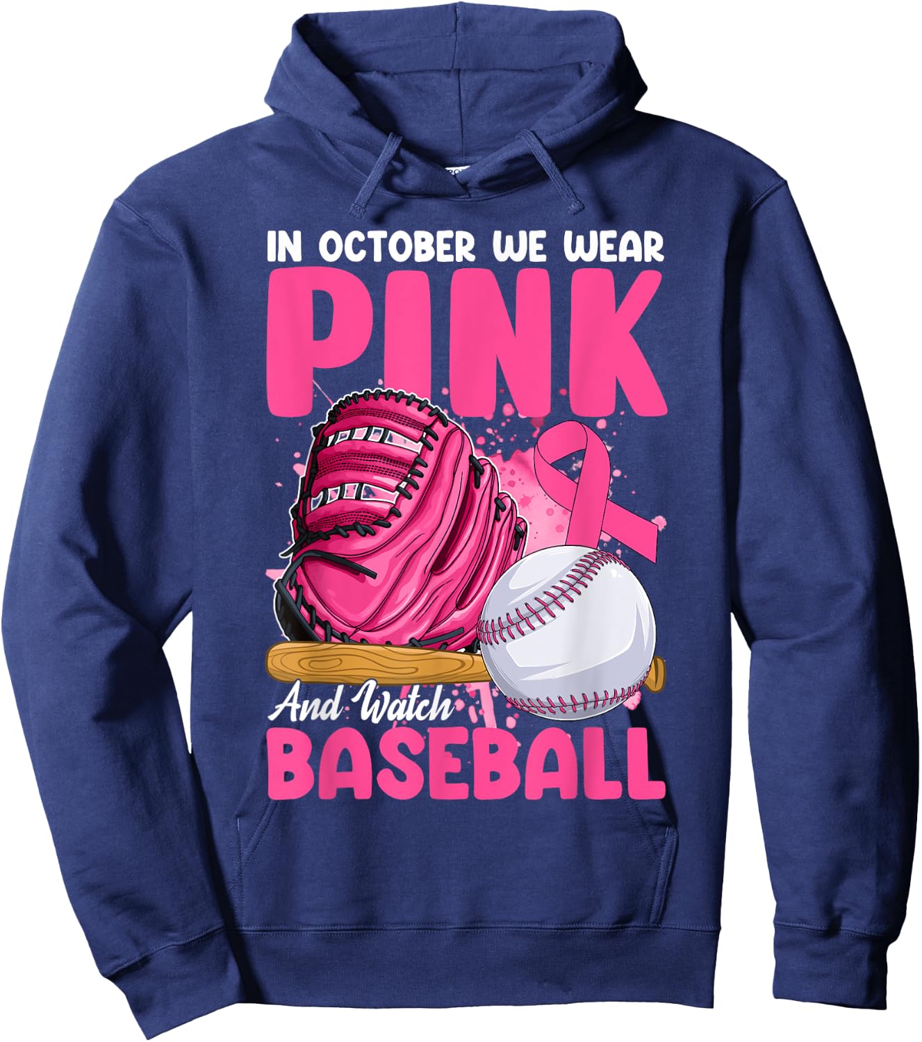 In October We Wear Pink & Watch Baseball Breast Cancer Women Hoodie - Hoodie | Navy